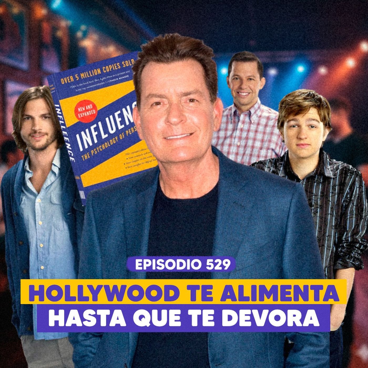 Ep. 529 - Charlie Sheen: El Ídolo Que Se Devoró a Sí Mismo