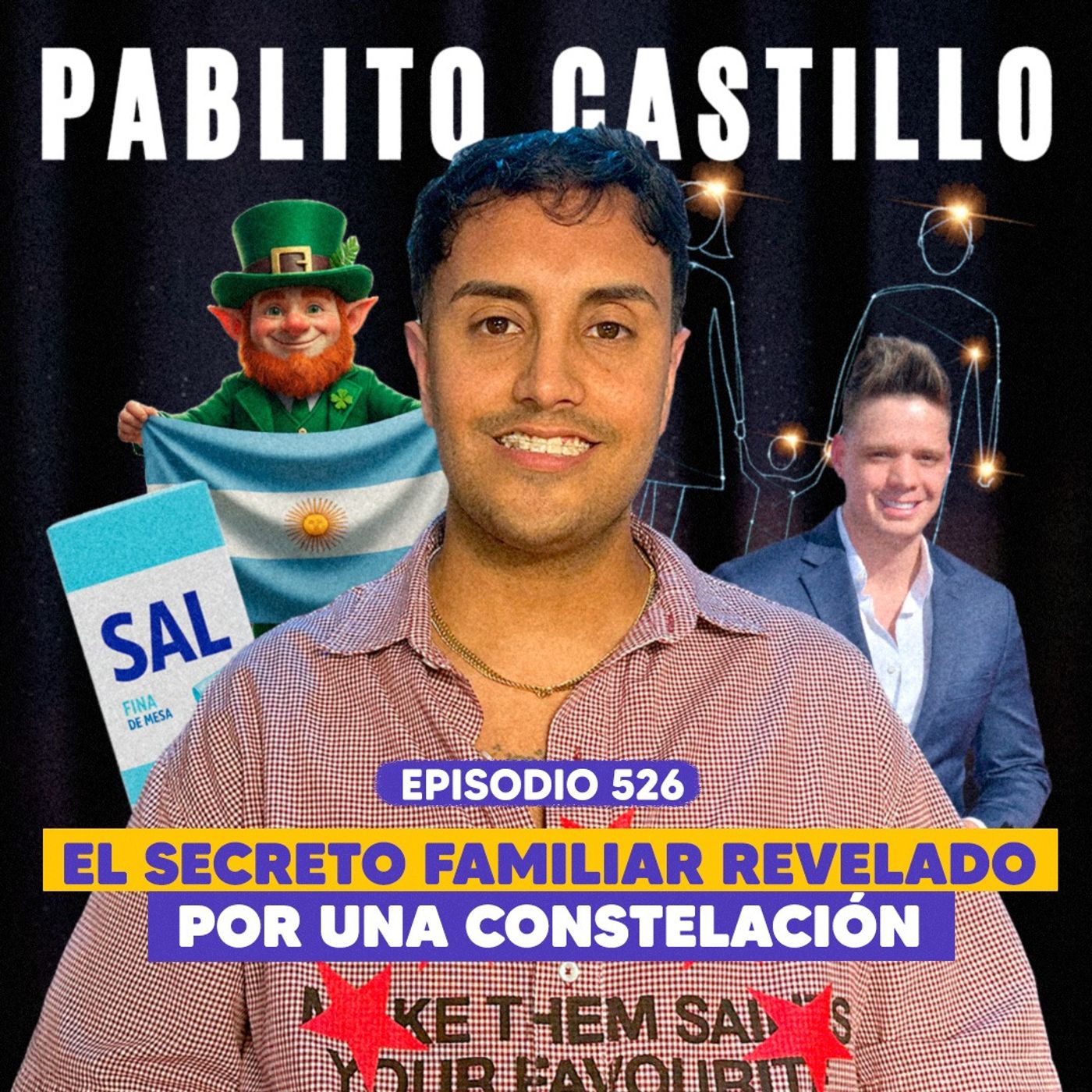 Ep. 526 - Secretos y Sanación a Través de las Constelaciones (feat. Pablito Castillo)