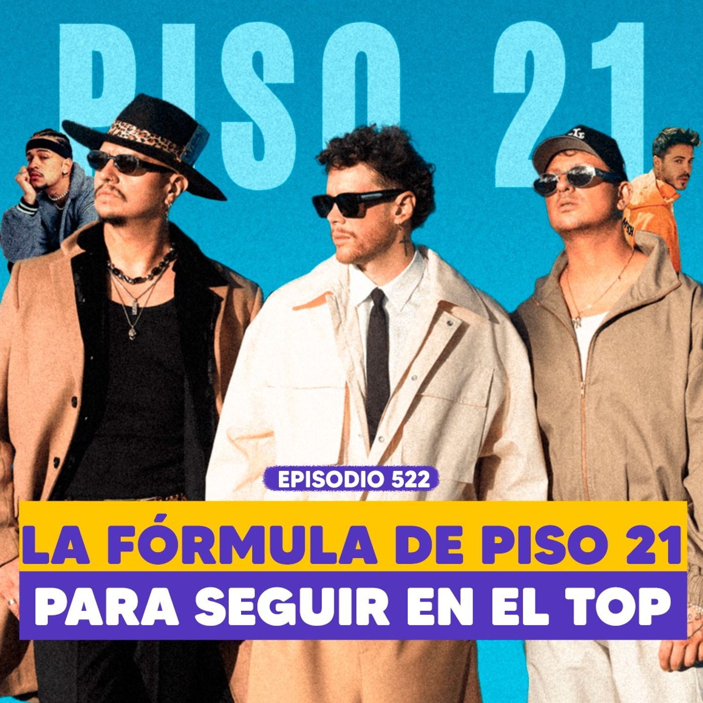Ep. 522 - Piso 21: de la firma con disqueras al futuro de la banda
