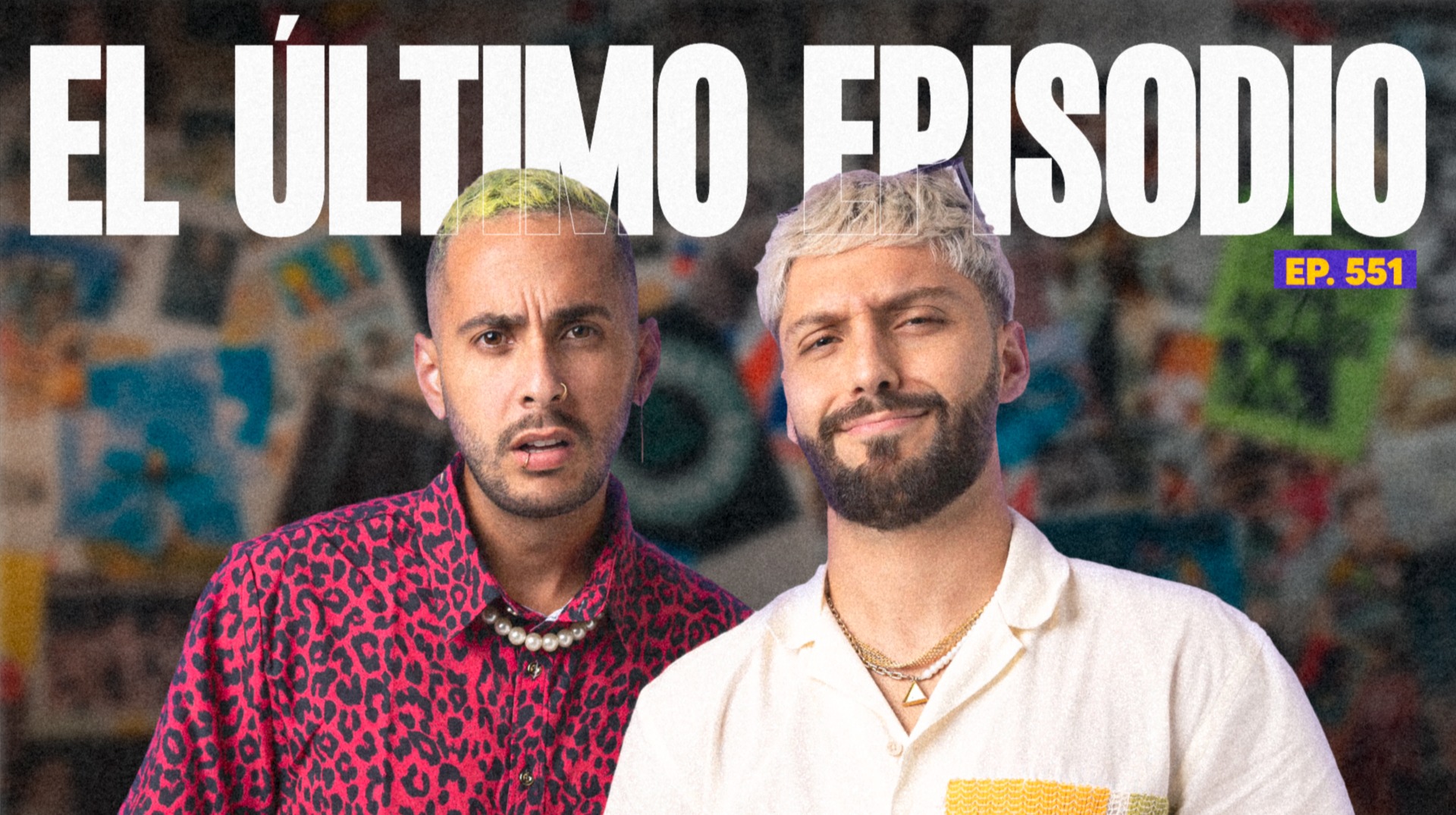 Ep. 551 - Nuestro último episodio