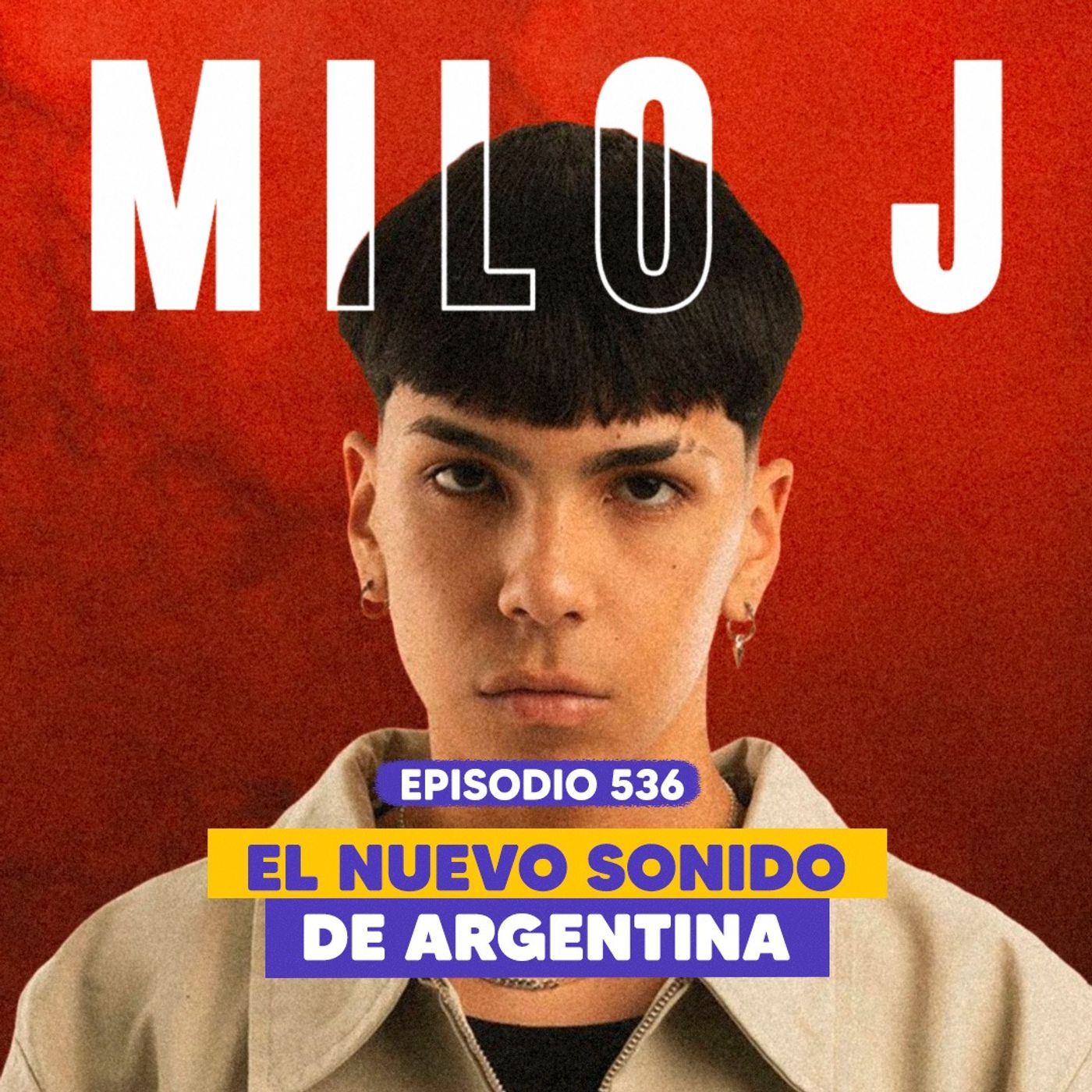 Ep. 536 – Milo J: El Artista que Redefinió el Folklore Argentino