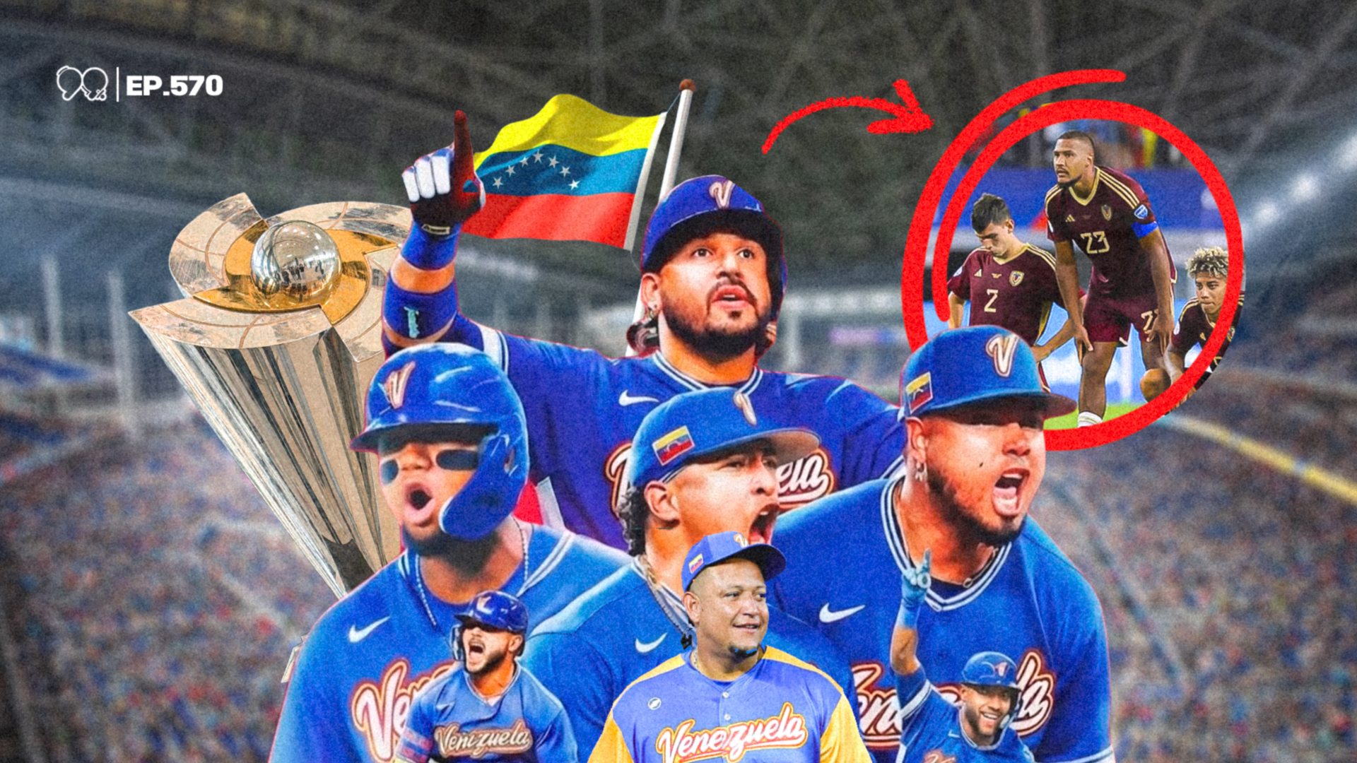 VENEZUELA CAMPEÓN del MUNDO: orgullo, fanáticos y la polémica - Ep. 570