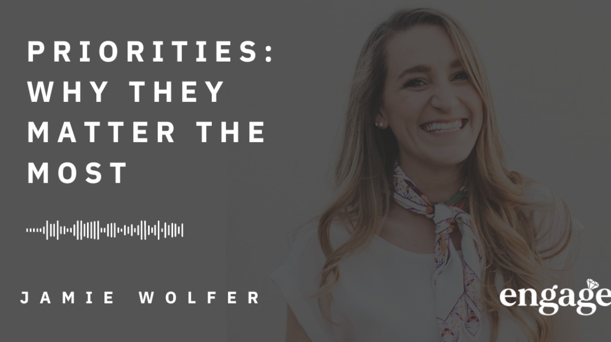 PRIORITIES: Why They Matter the MOST