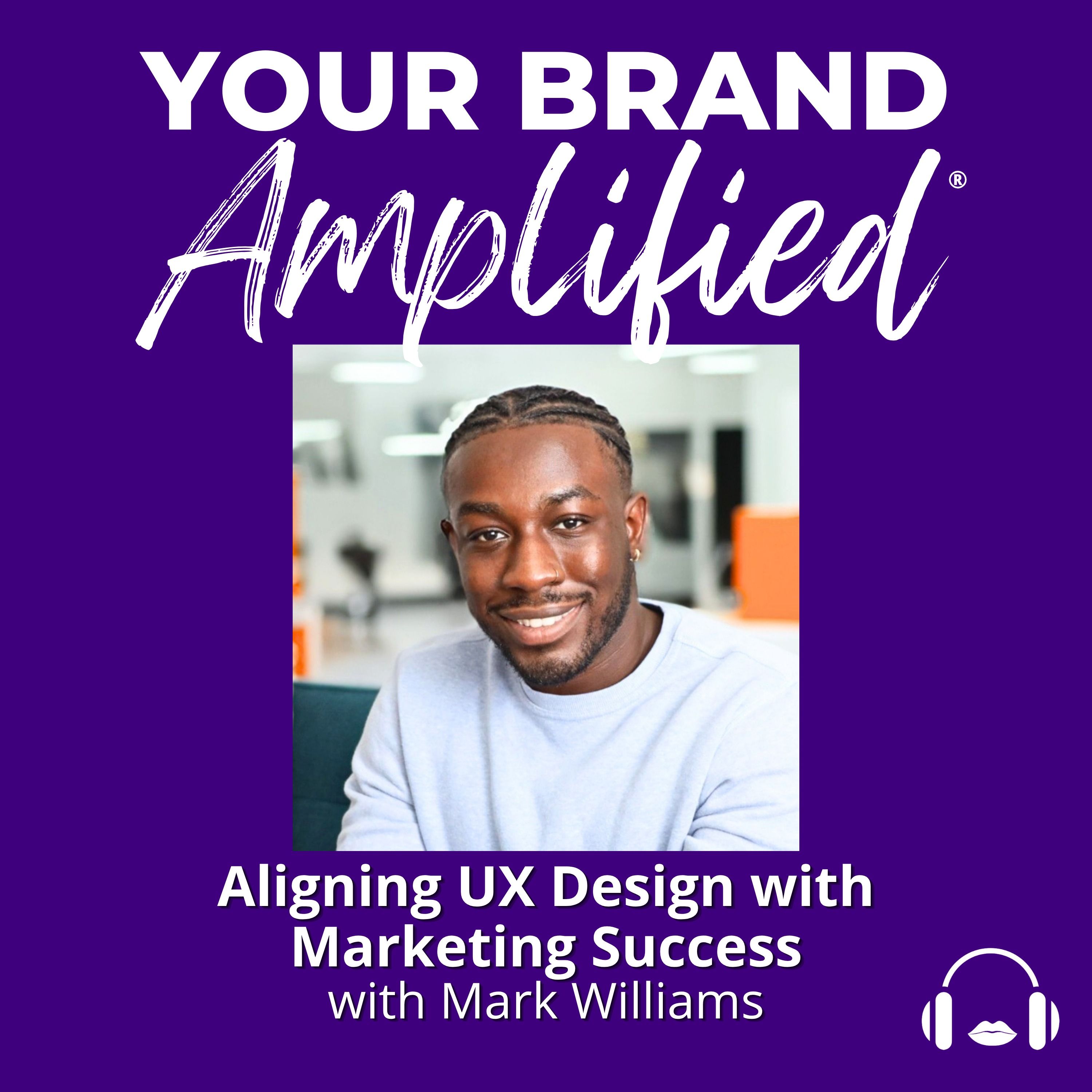 The Conversion Catalyst: Mark Williams on Aligning UX Design with Marketing Success episode artwork