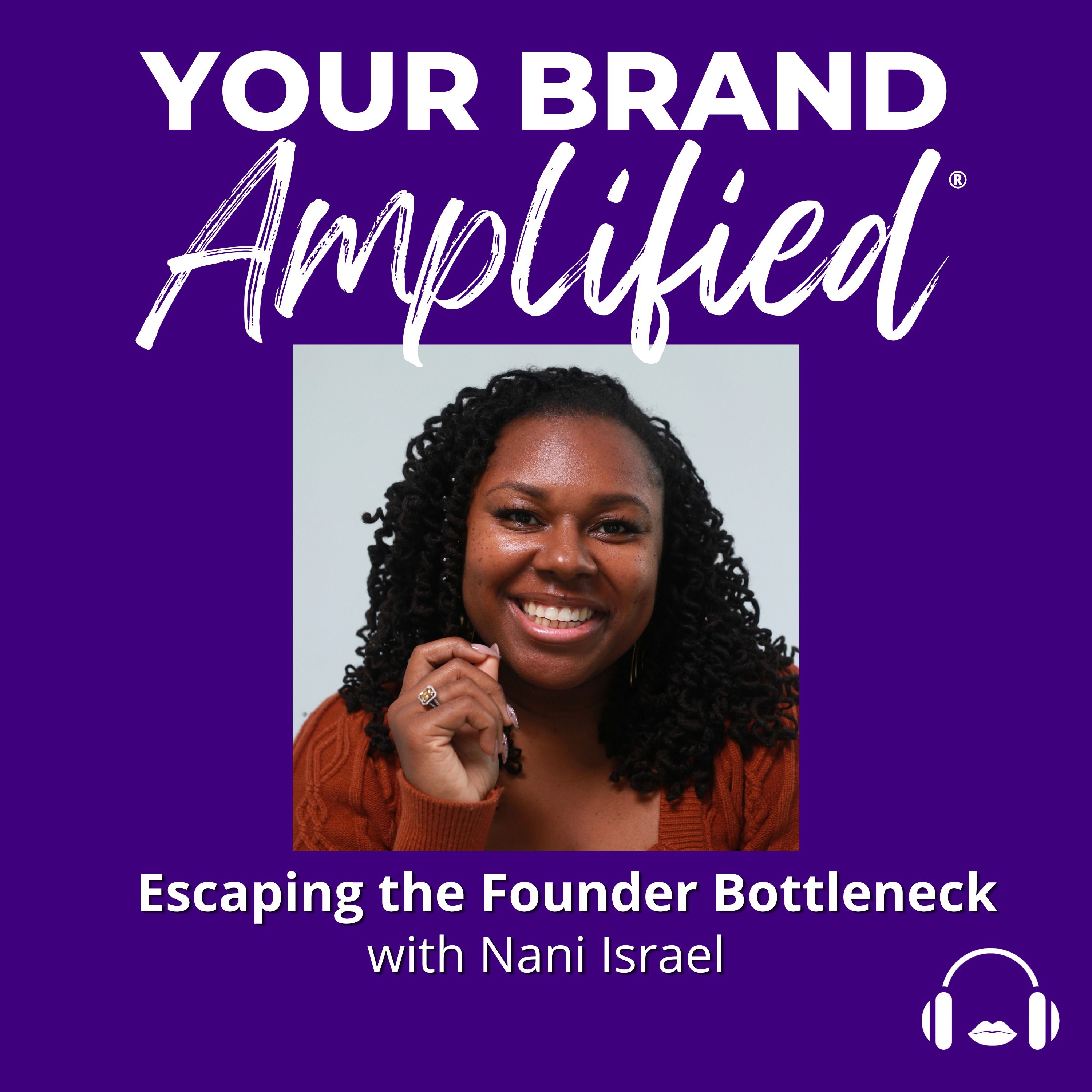 Delegation and High-Ticket Growth: Nani Israel on Escaping the Founder Bottleneck
