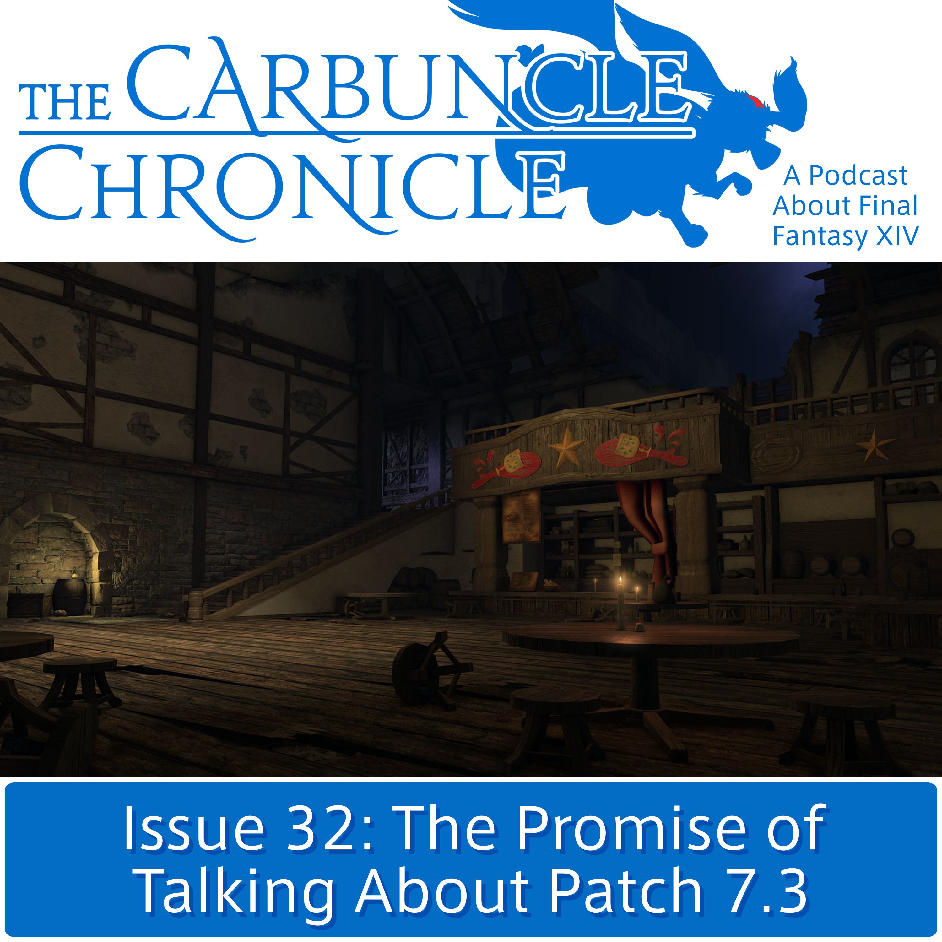 The Carbuncle Chronicle Issue 32: The Promise of Talking About Patch 7.3