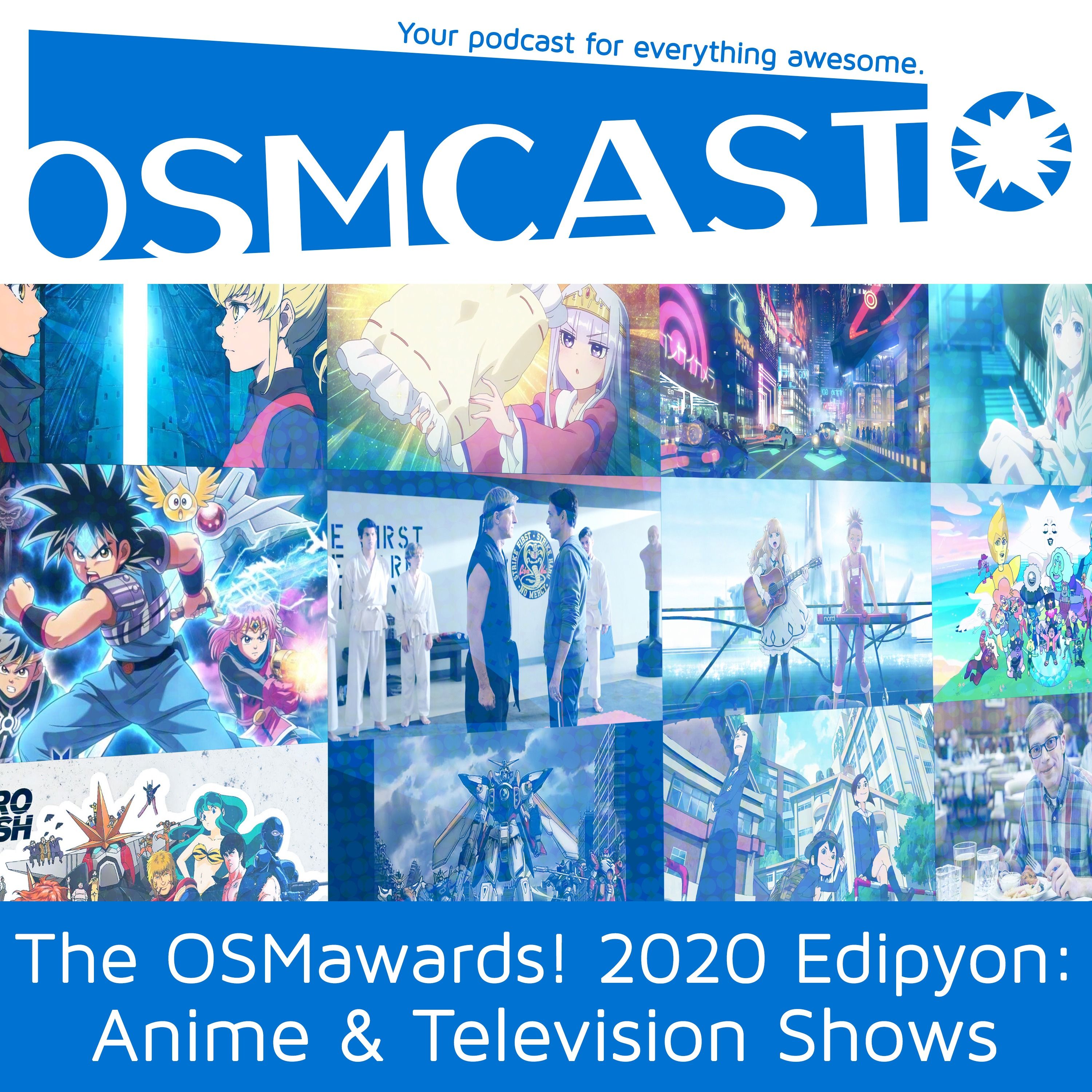 OSMcast! Show #169: The OSMawards! 2020 Edipyon – Anime & Television Shows