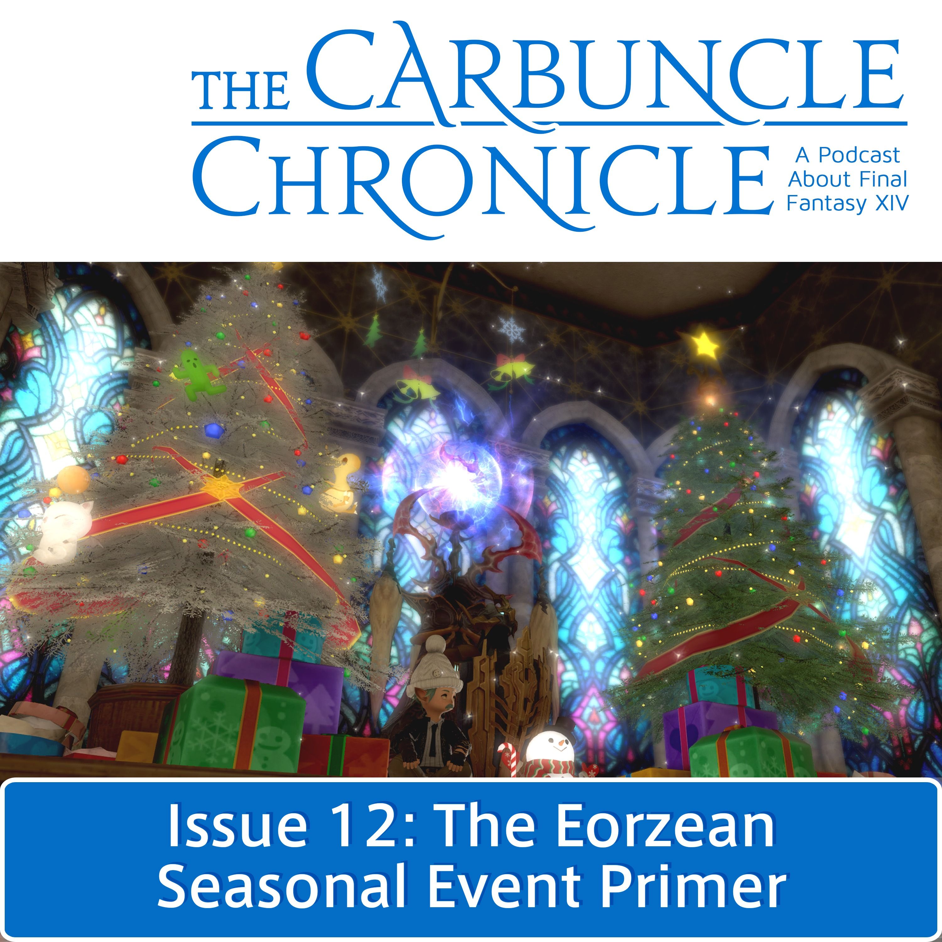 The Carbuncle Chronicle Issue 12: The Eorzean Seasonal Event Primer