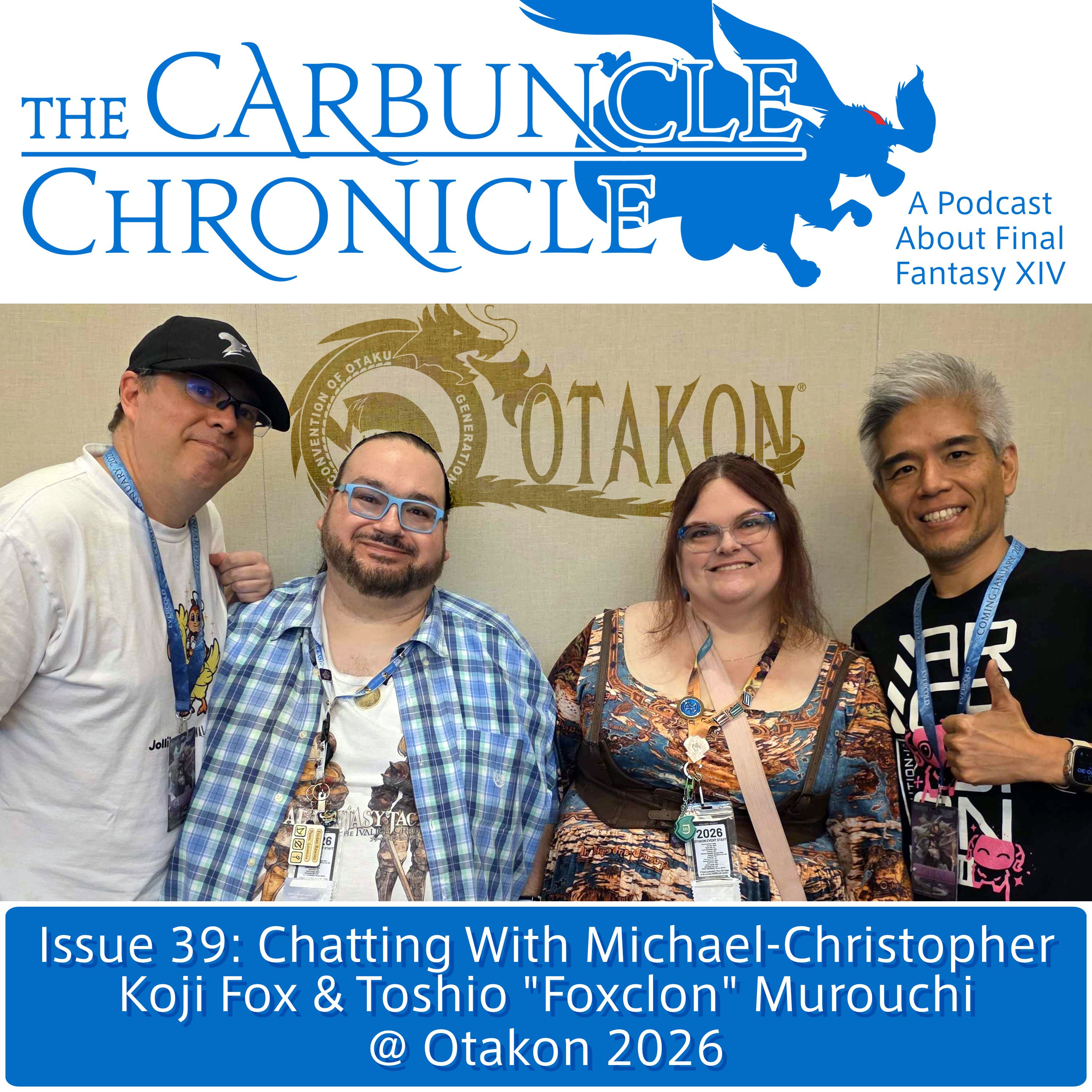 The Carbuncle Chronicle Issue 39: Chatting With Michael-Christopher Koji Fox & Toshio "Foxclon" Murouchi @ Otakon 2026 episode artwork