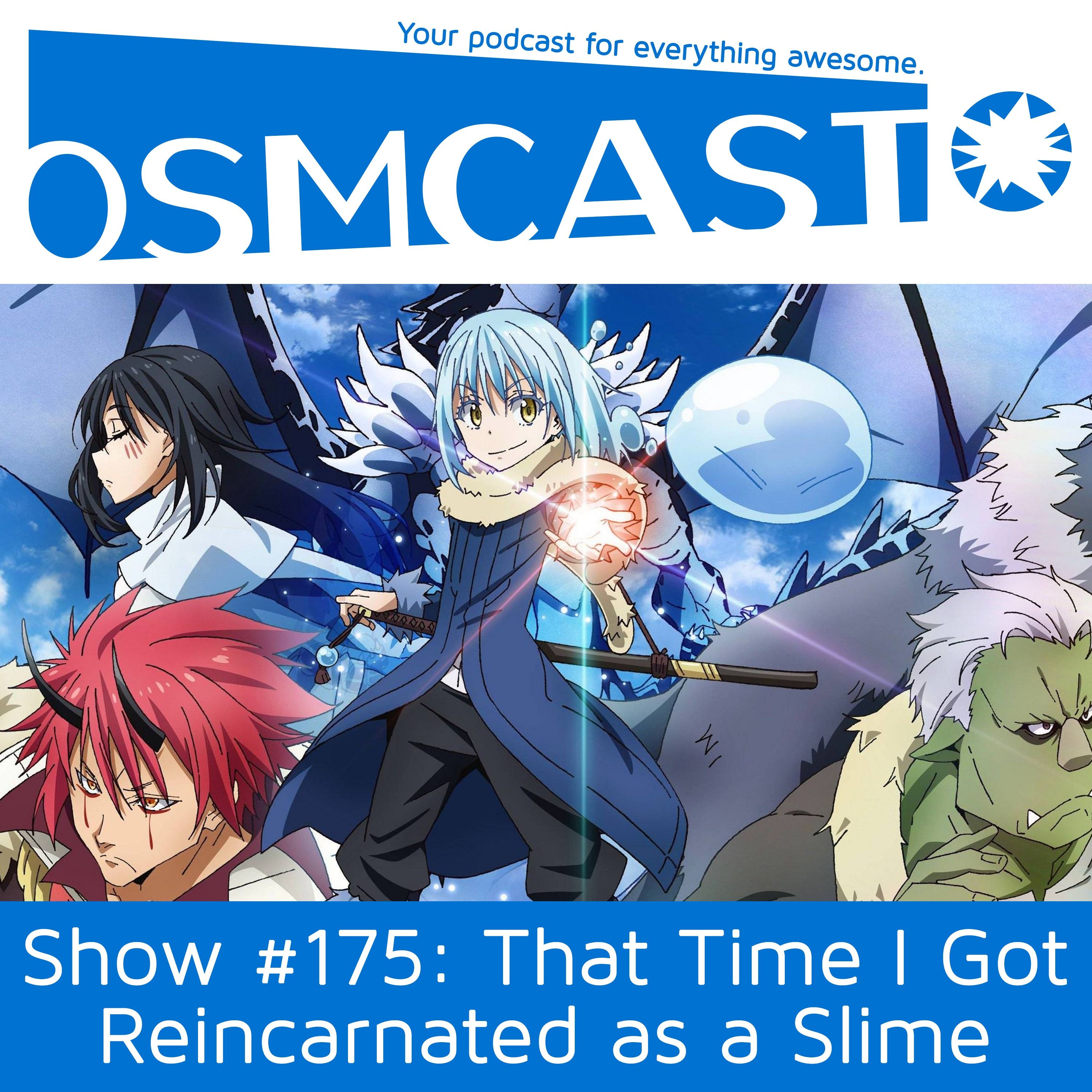 OSMcast! Show #175: That Time I Got Reincarnated as a Slime