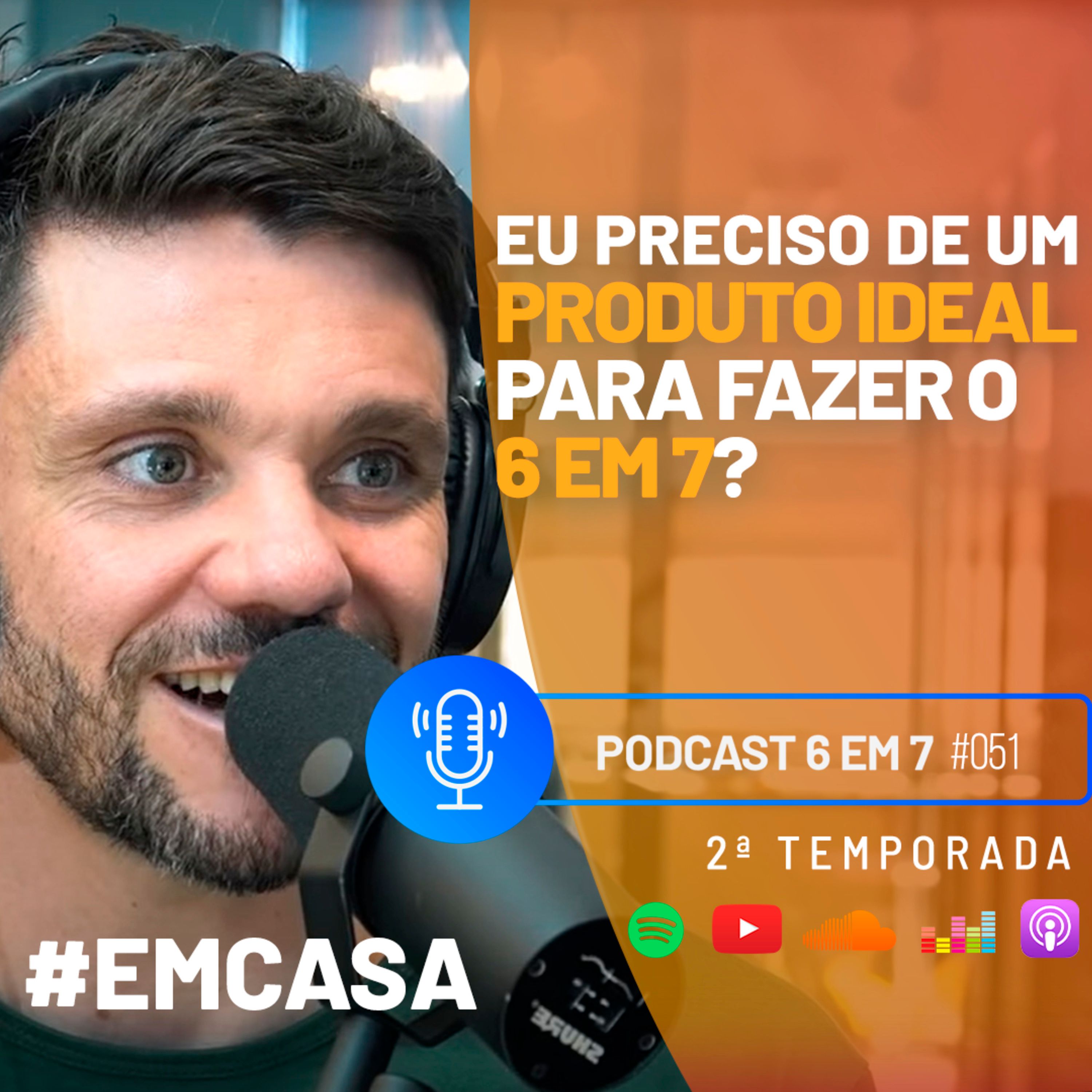 Qual o produto ideal para fazer um 6 em 7? | Podcast 6 em 7 #51 episode artwork