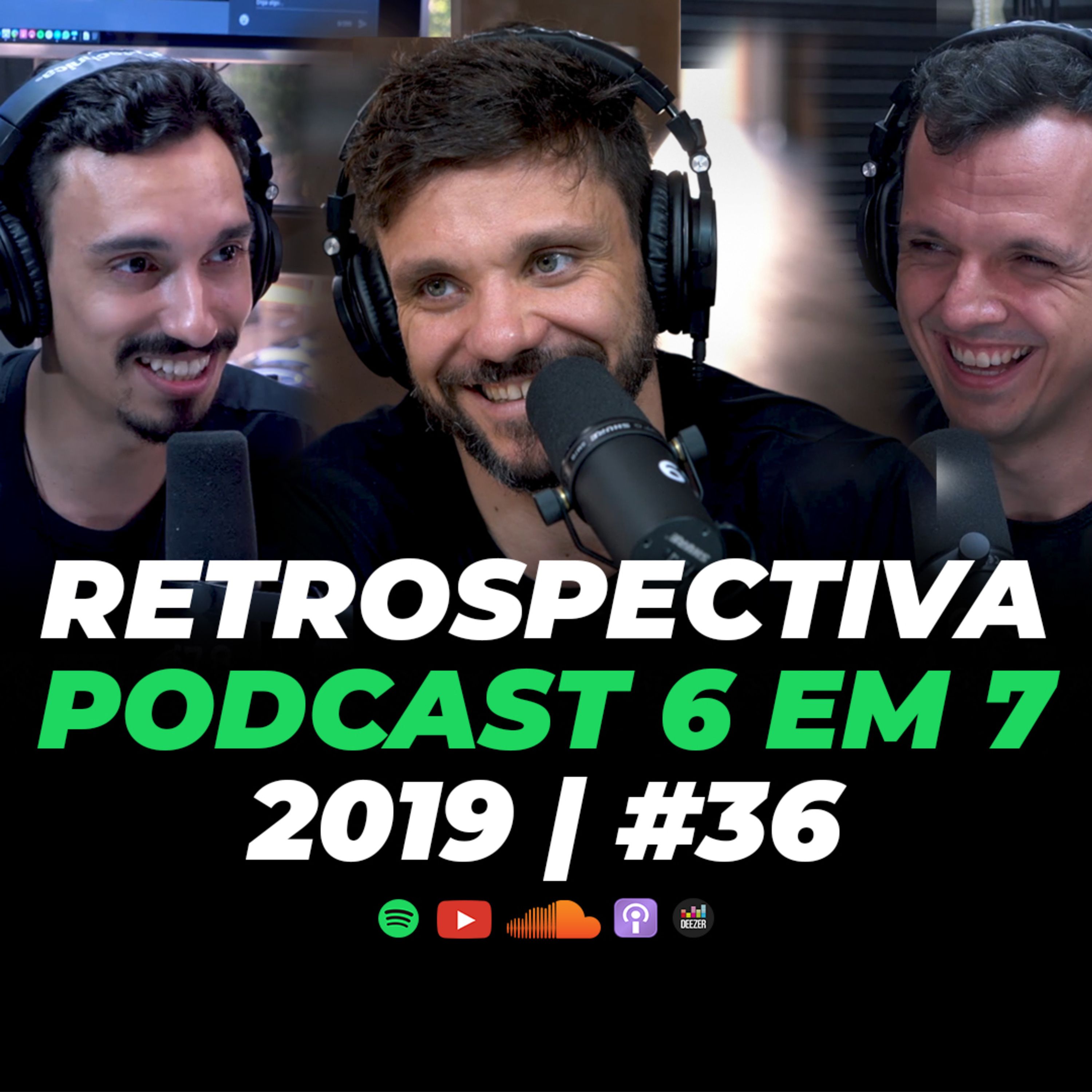 Retrospectiva do Podcast 6 em 7 | Podcast 6 em 7 #36 episode artwork