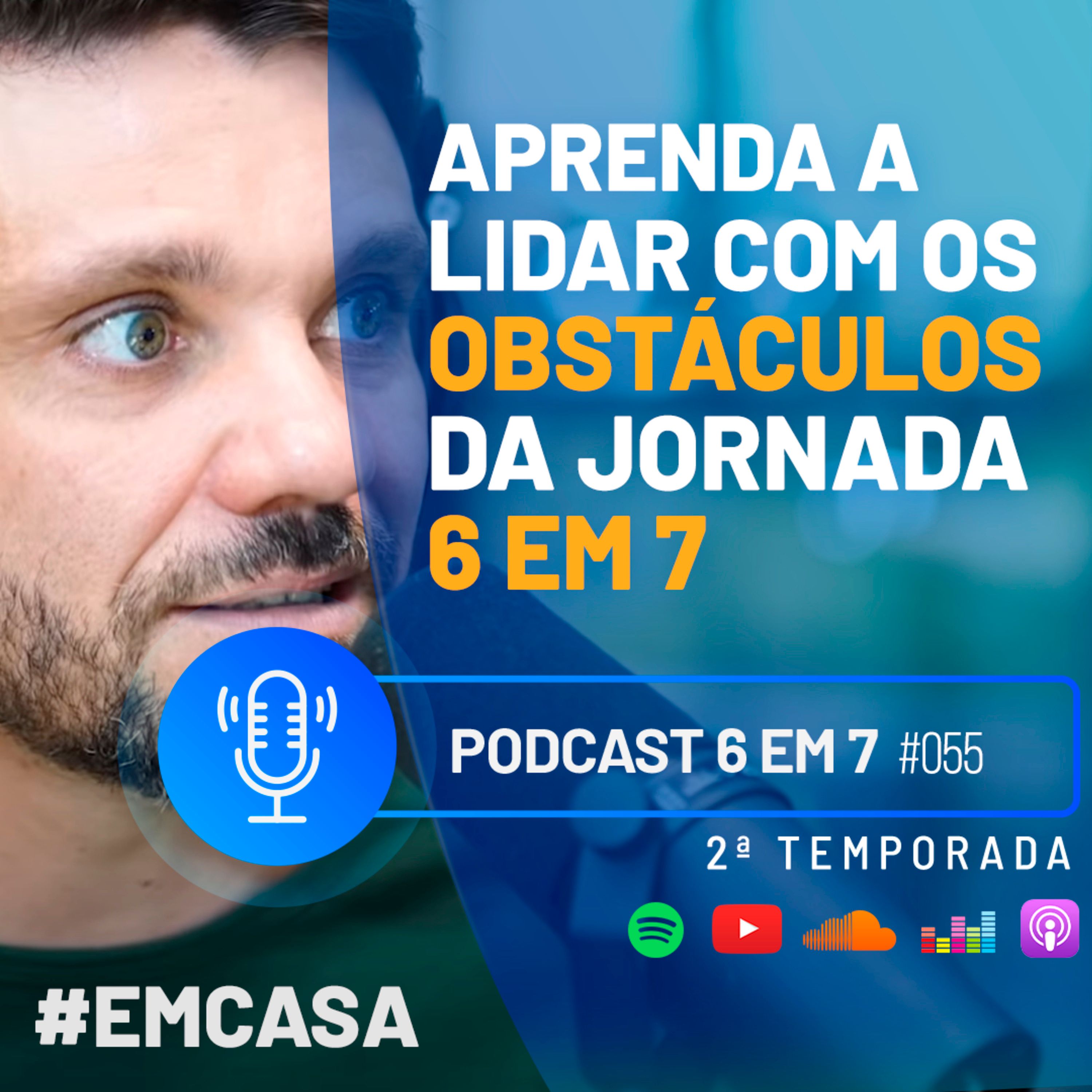 Os nem tão pequenos obstáculos que te custam o seu 6 em 7 | Podcast 6 em 7 #55 episode artwork