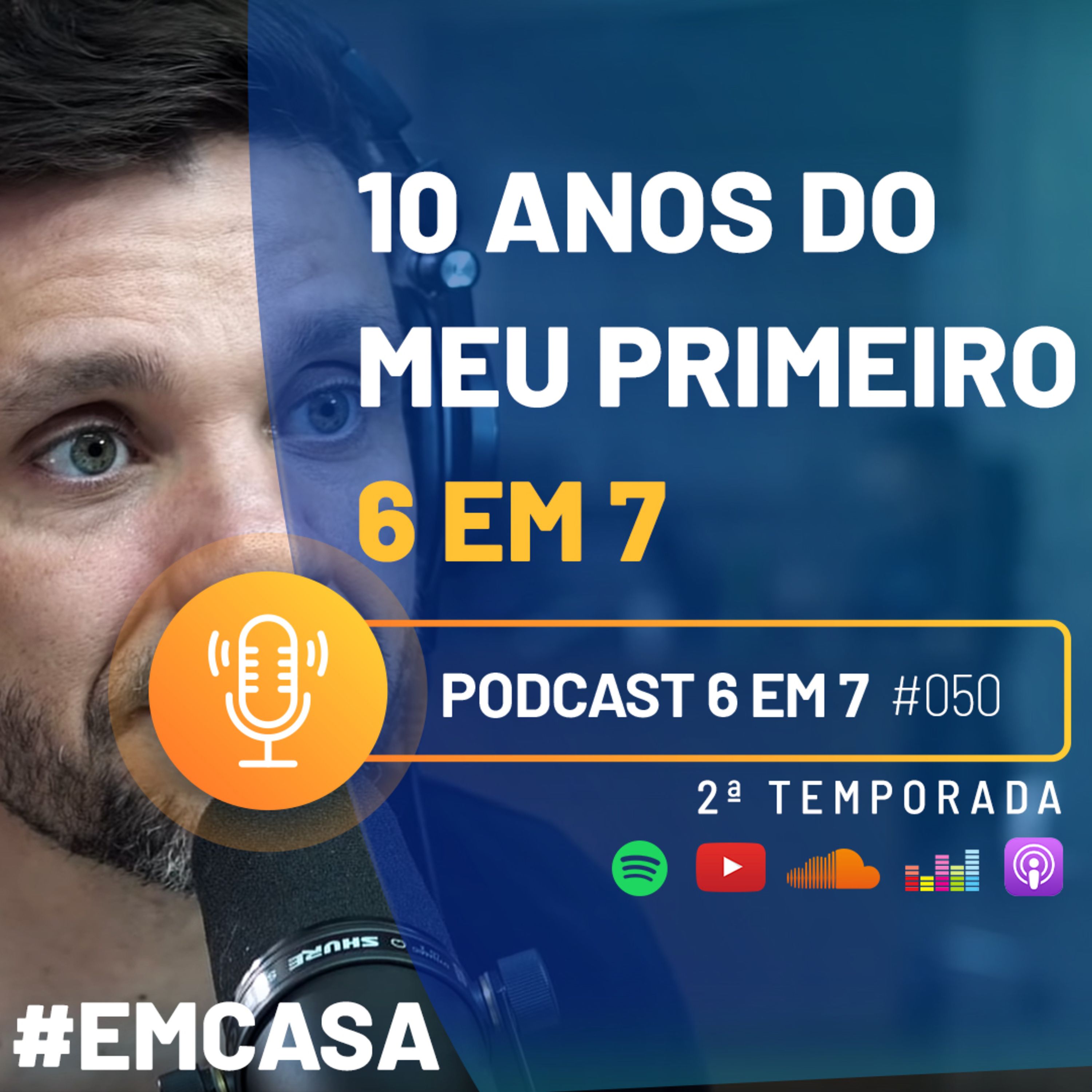 A história por trás do meu primeiro 6 em 7 | Podcast 6 em 7 #50 episode artwork