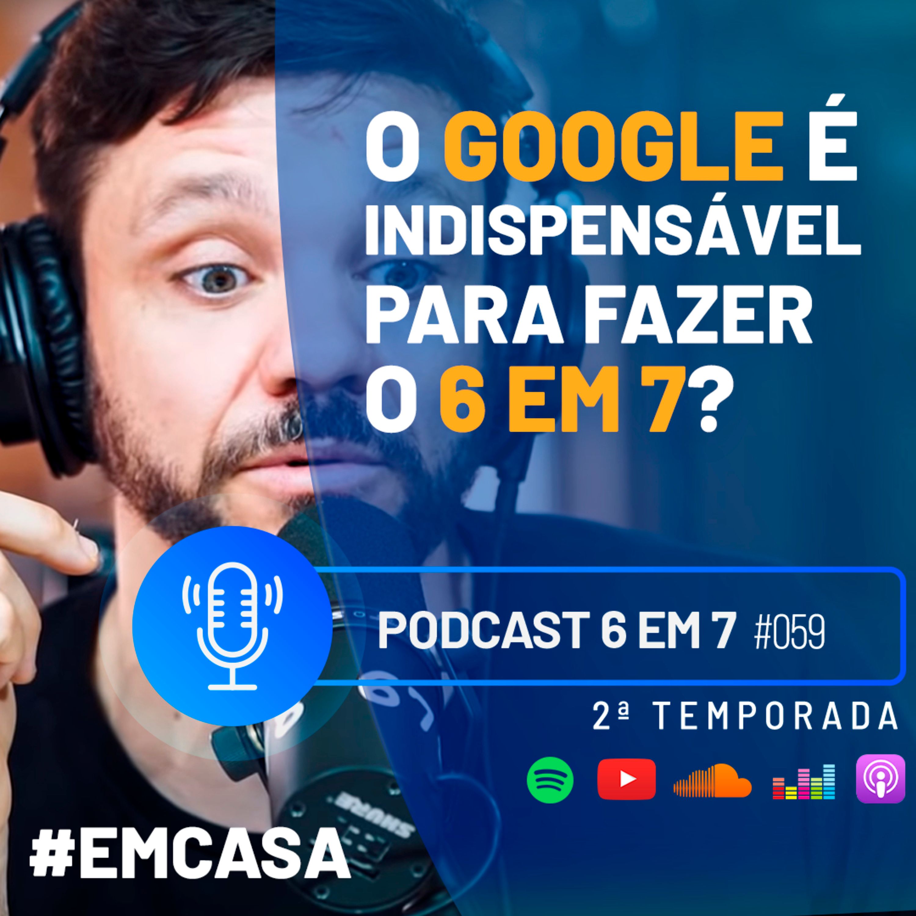 Você precisa do Google para fazer o 6 em 7? | Podcast 6 em 7 #59 episode artwork