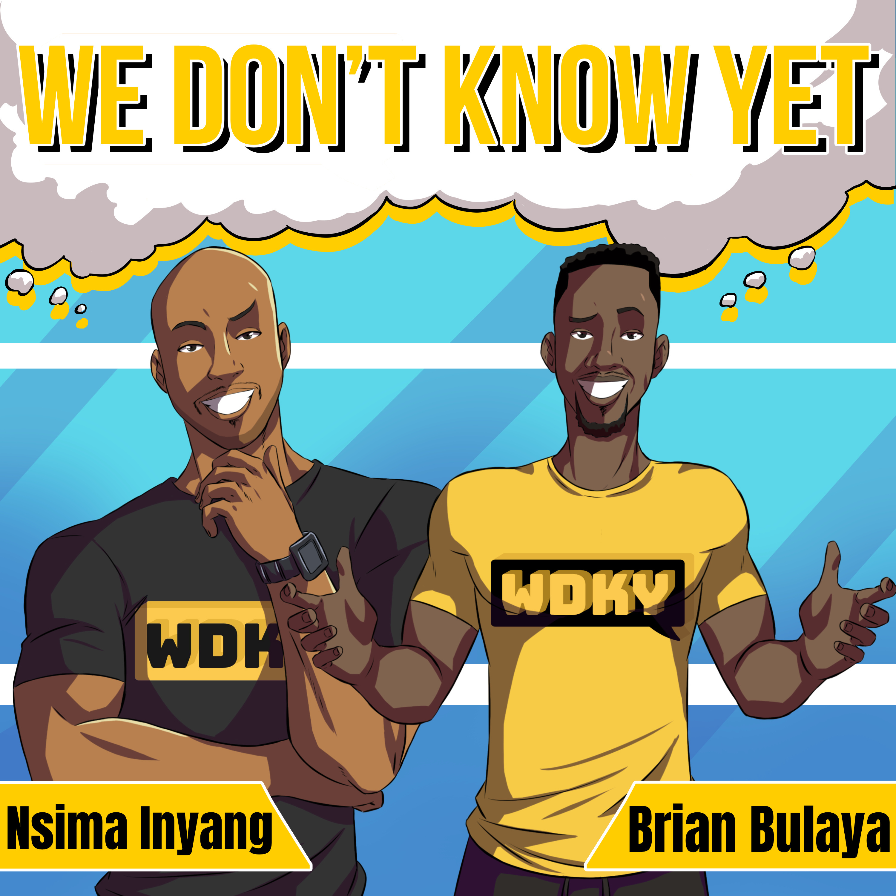 We Don\'t Know Yet