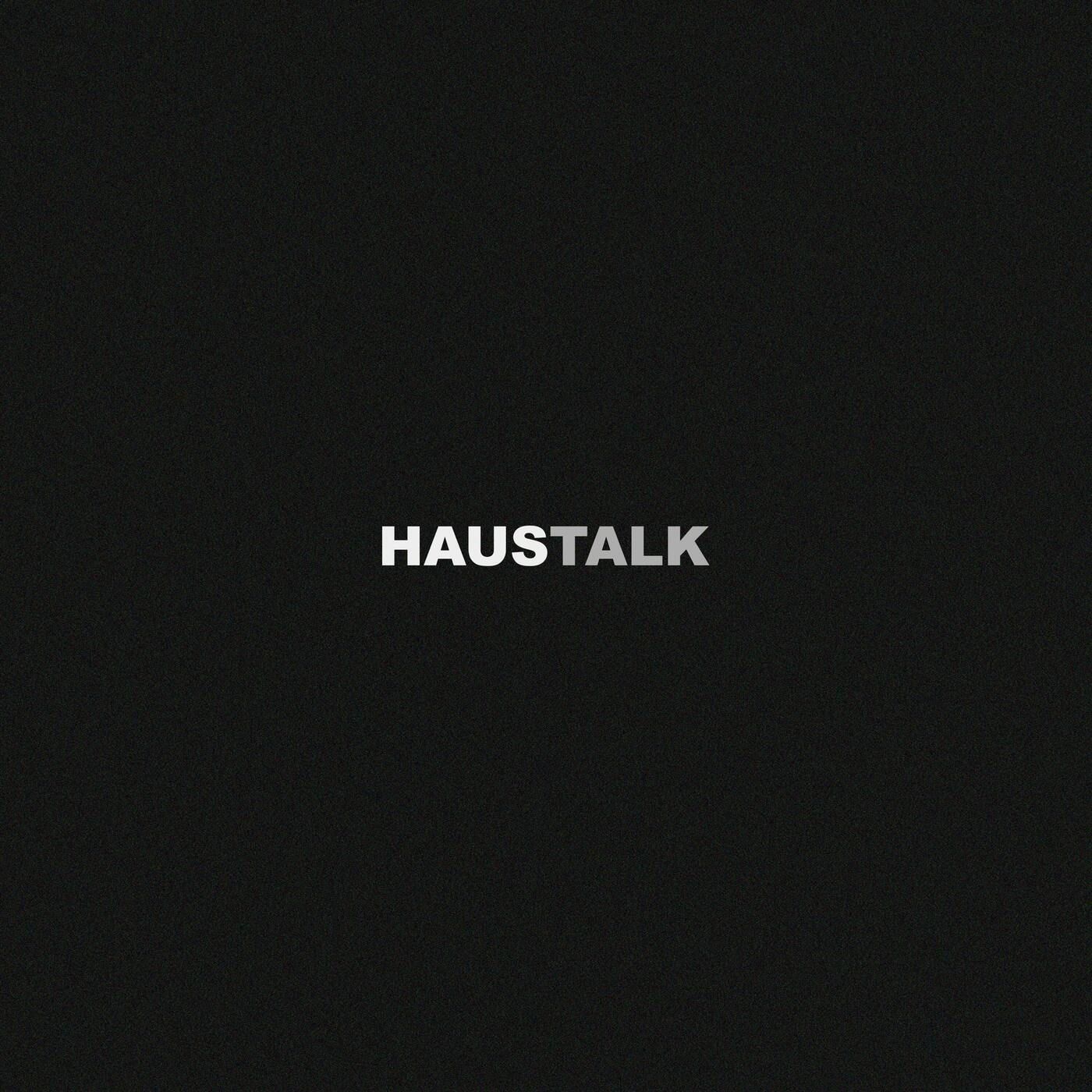 Origins of Haus pt. 2