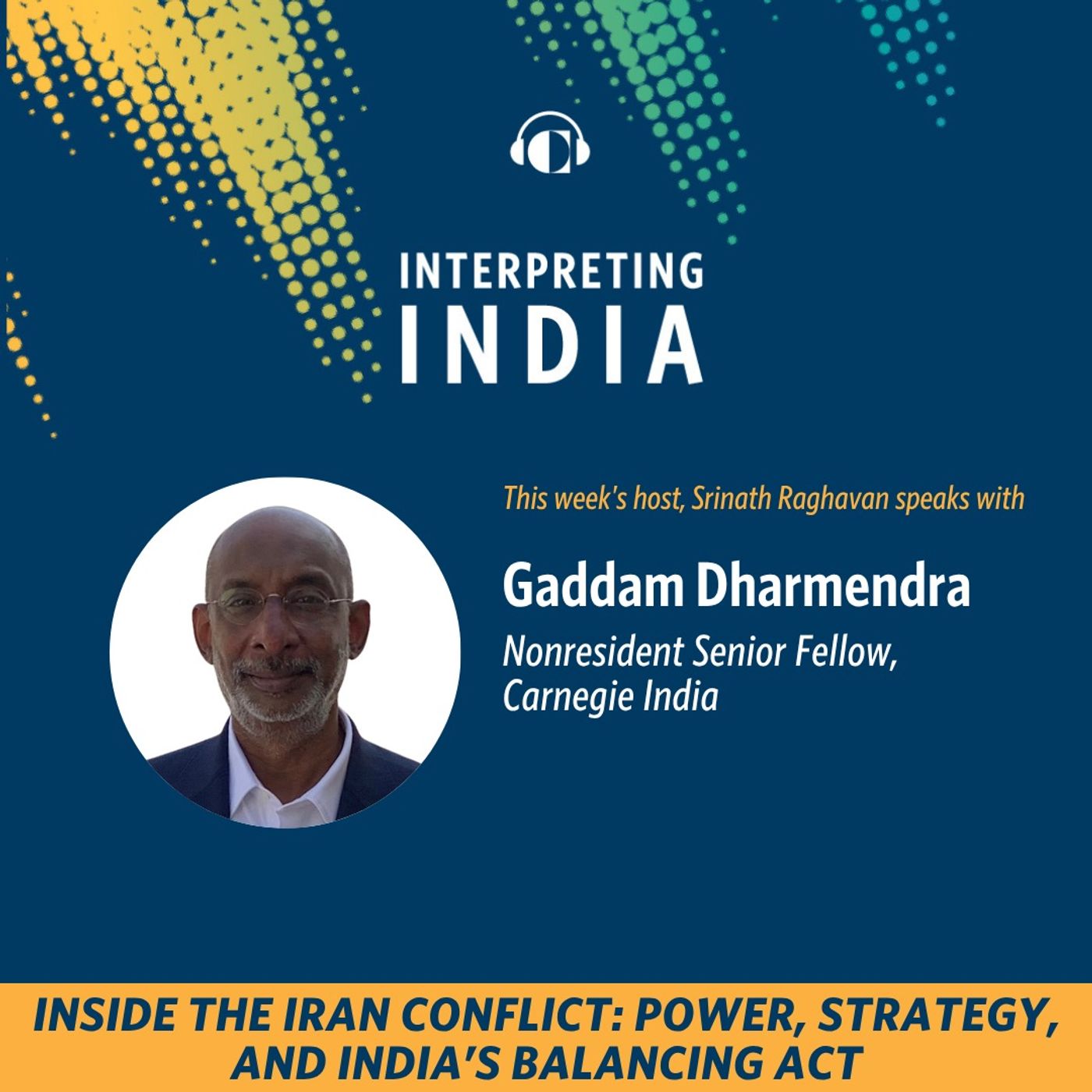 Inside the Iran Conflict: Power, Strategy, and India’s Balancing Act