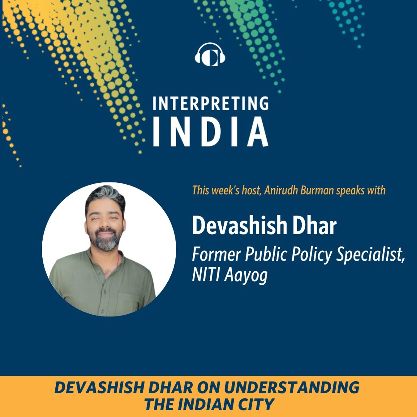 Devashish Dhar on Understanding the Indian City