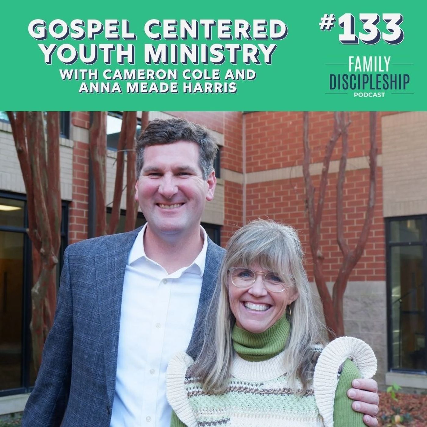 #133 — Gospel Centered Youth Ministry with Cameron Cole and Anna Meade Harris #133 — Gospel Centered Youth Ministry with Cameron Cole and Anna Meade Harris