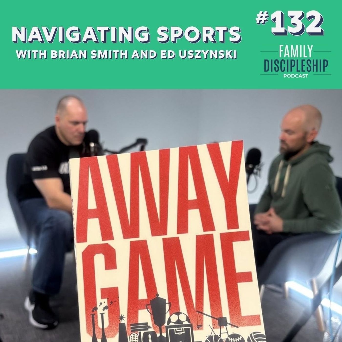 #132 — Navigating Sports with Brian Smith and Ed Uszynski #132 — Navigating Sports with Brian Smith and Ed Uszynski