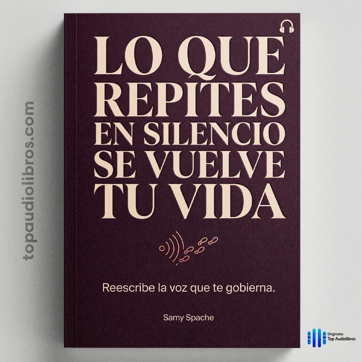 Tu Voz Interior No Es Neutral (Te Está Programando) | Audiolibro Completo