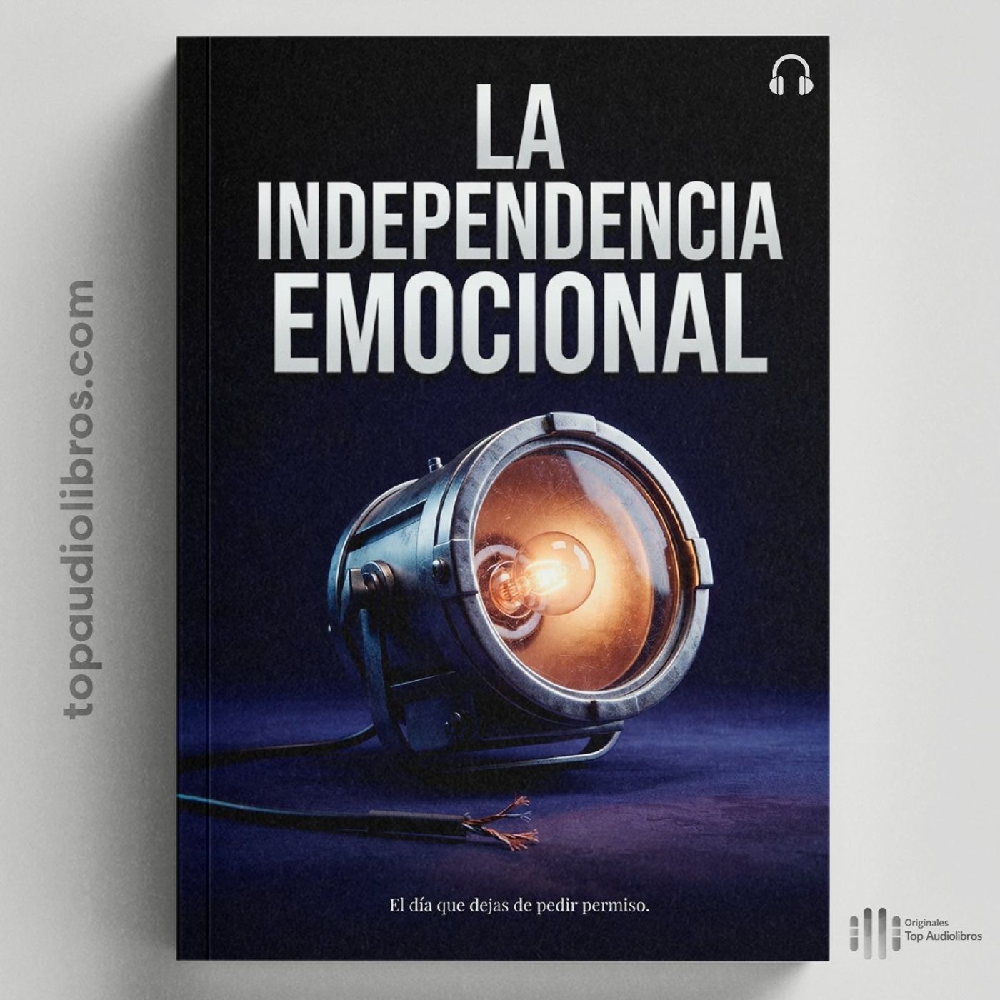 Nadie Te Juzga Tanto Como Crees: La Independencia Emocional (Audiolibro Completo)