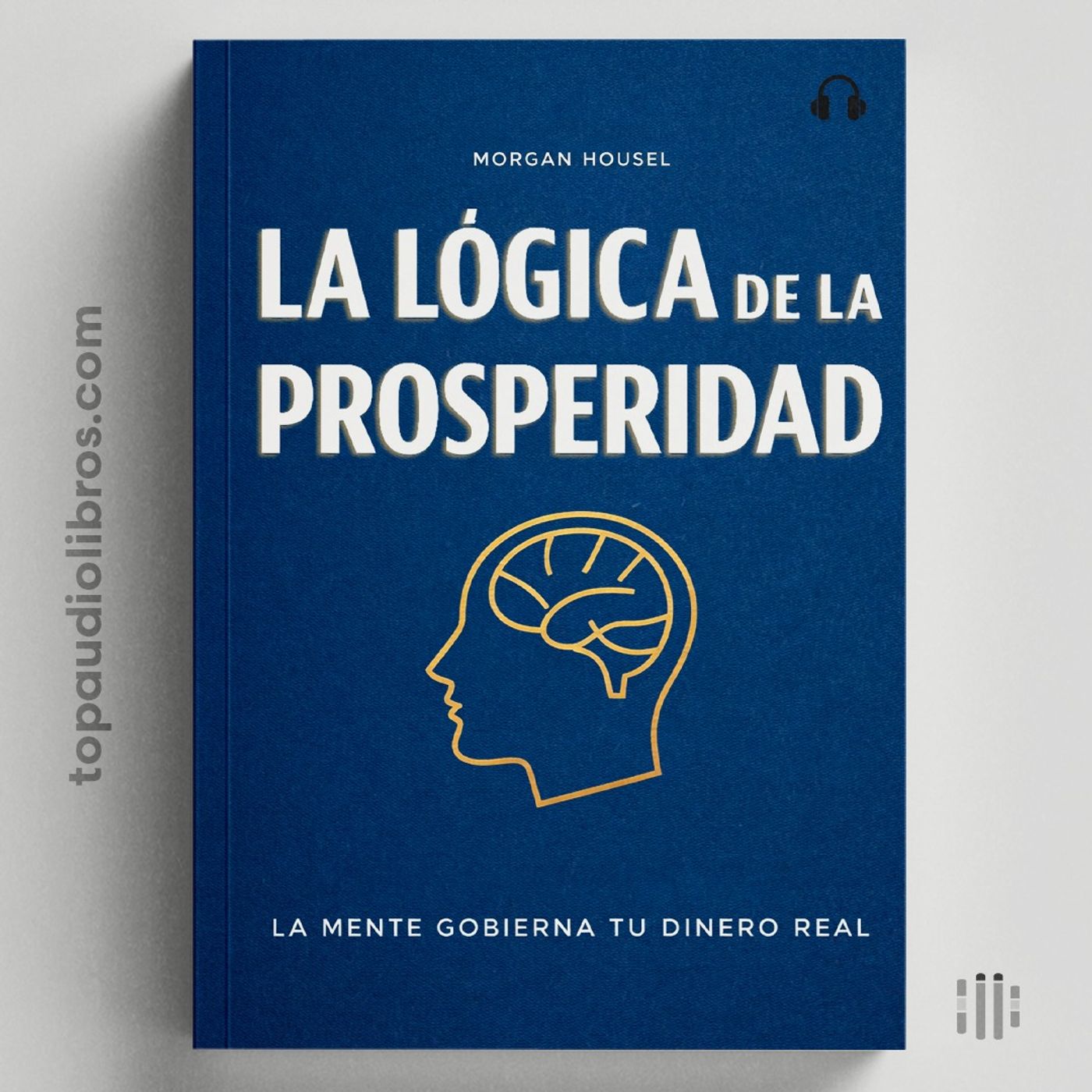 La Psicología Del Dinero Que Ningún Banco Te Va a Enseñar | Morgan Housen - Audiolibro