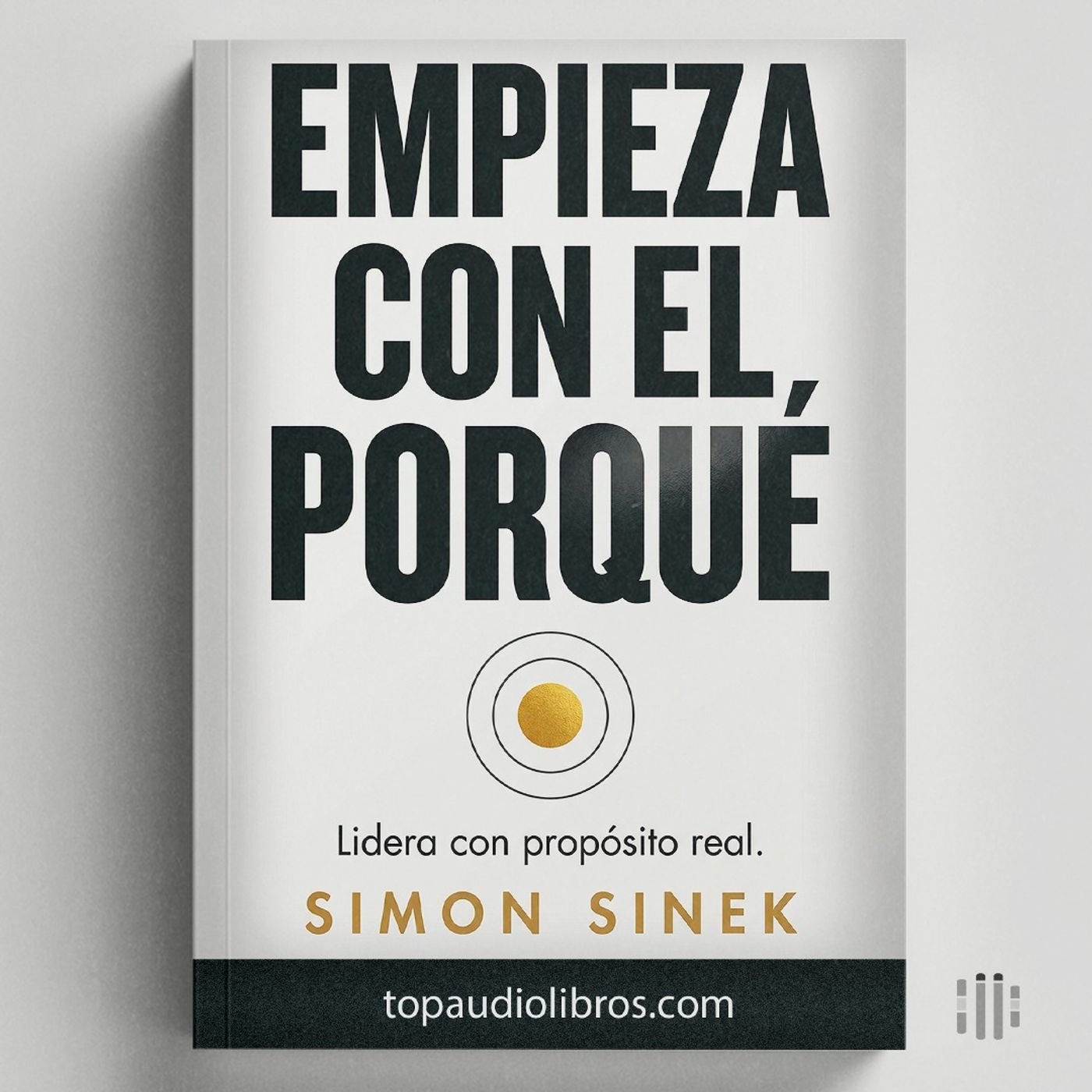 Nadie Te Va A Aplaudir: El Camino Solitario Del Líder (Empieza Con El Porqué)