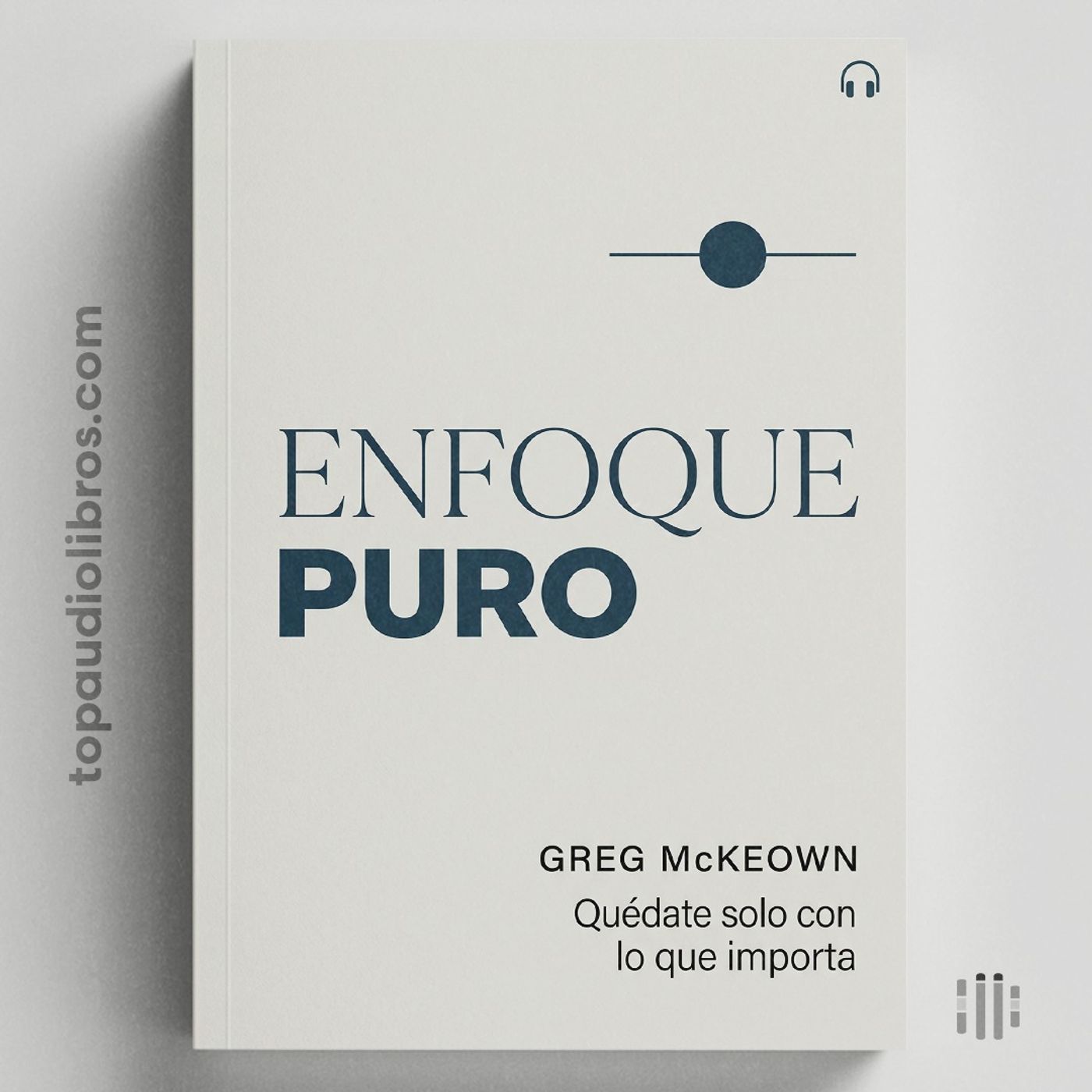 ¿Cuándo Fue la Última Vez que Dijiste No? | Enfoque Puro · Greg McKeown · Audiolibro