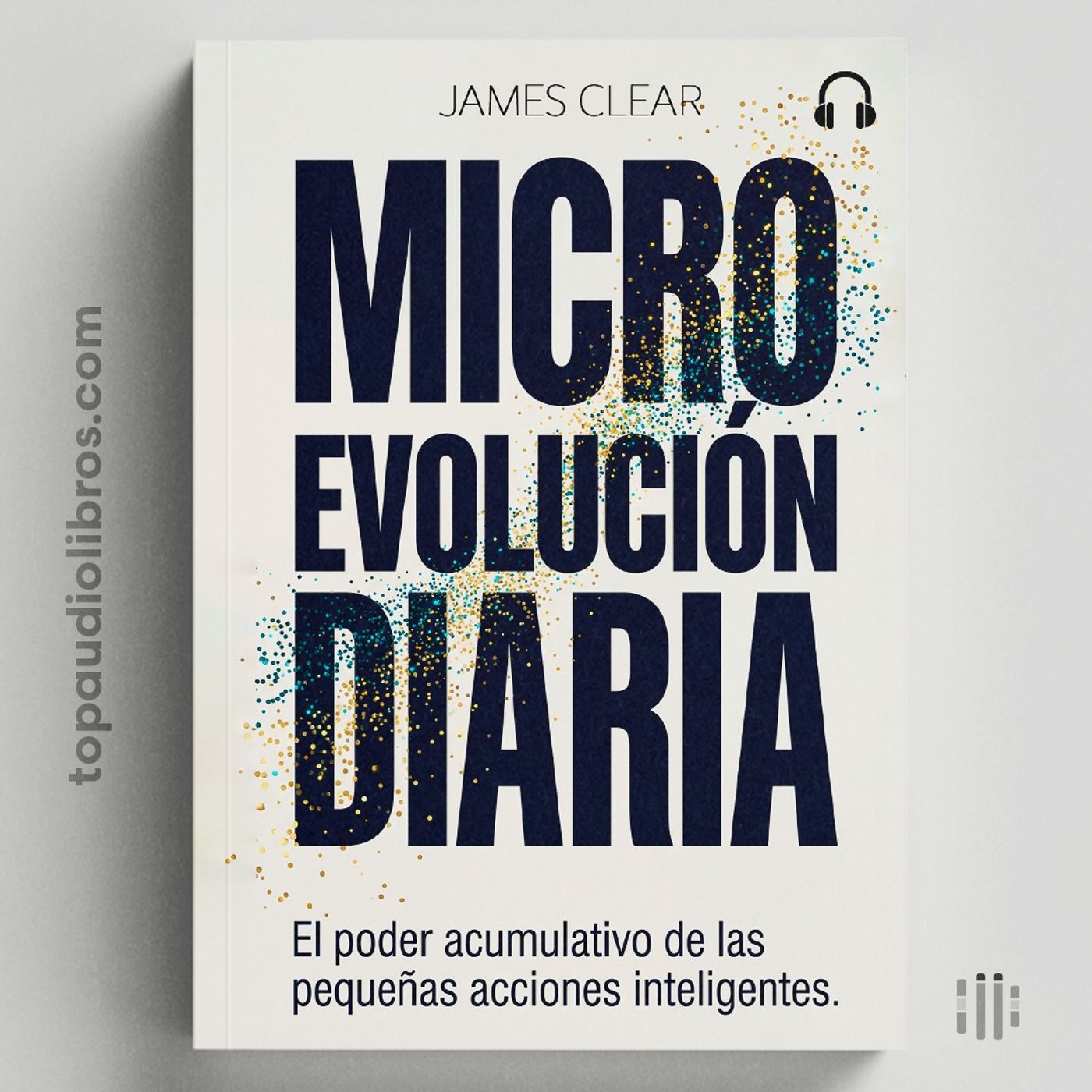 Por Qué la Fuerza de Voluntad Siempre Llega Tarde | Audiolibro (James Clear)