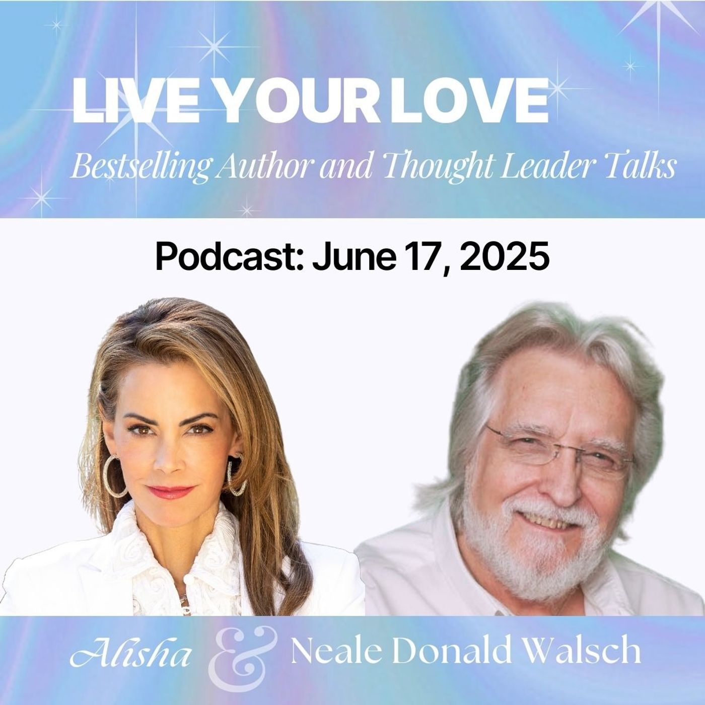 Ep.38: with Neale Donald Walsch: How to Have a Conversation with God, Part II