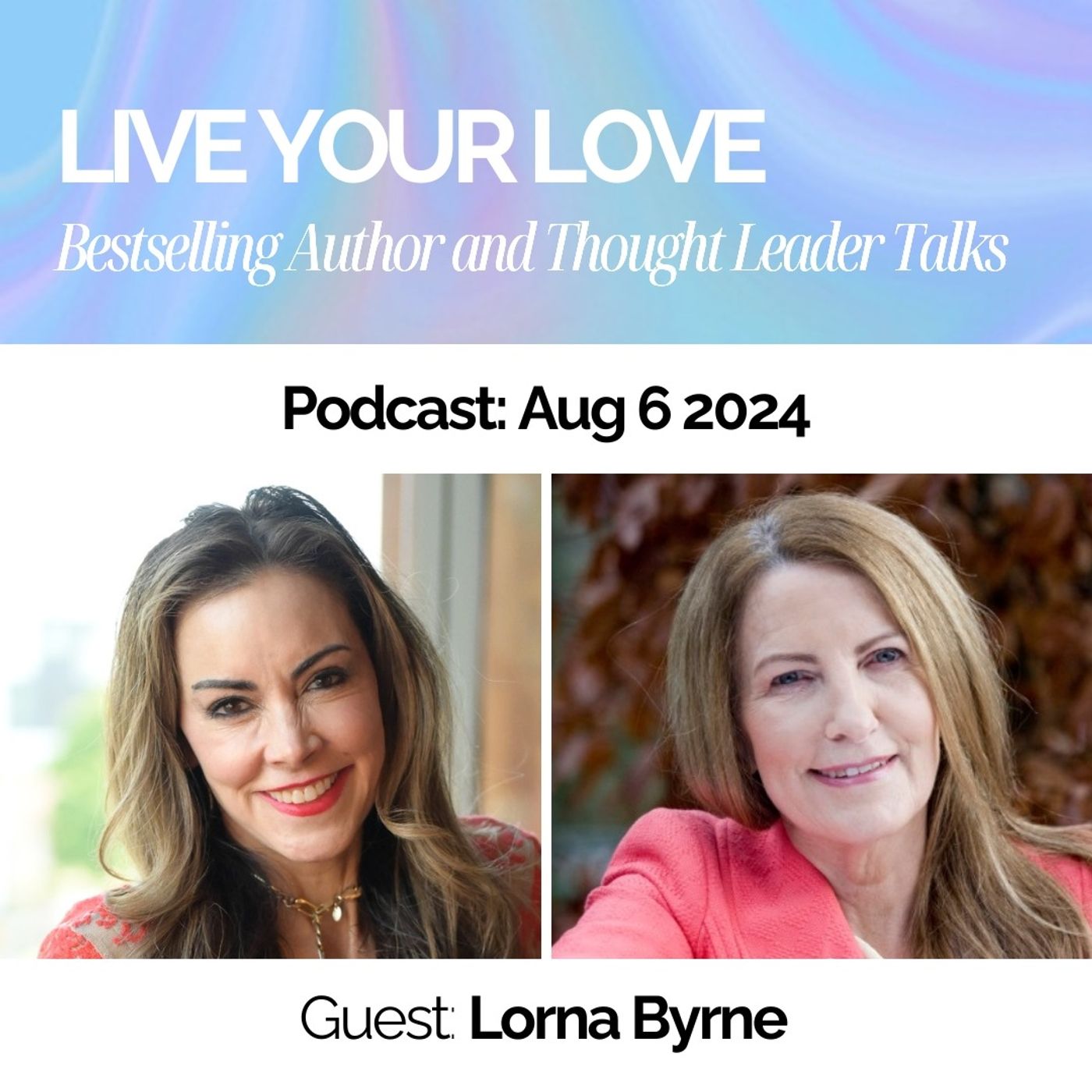 Ep.27: Connect with your Constant Celestial Companions, Angels with Lorna Byrne
