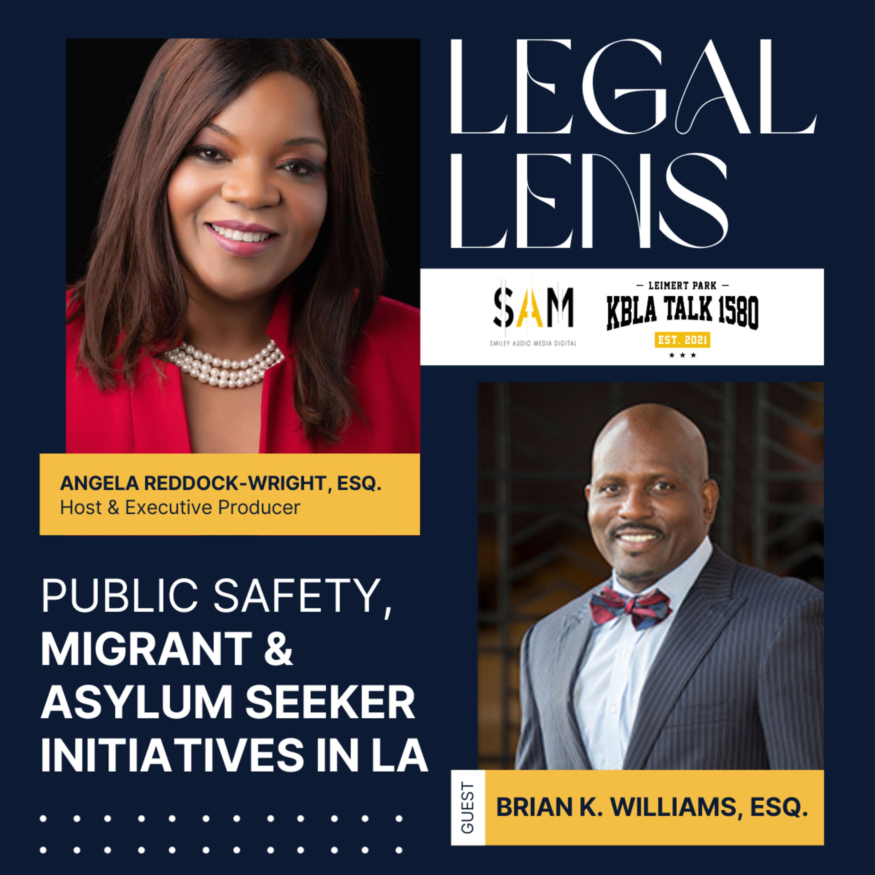 99. Public Safety, Migrant & Asylum Seeker Initiatives in LA w/ Attorney Brian K. Williams, Esq. episode artwork