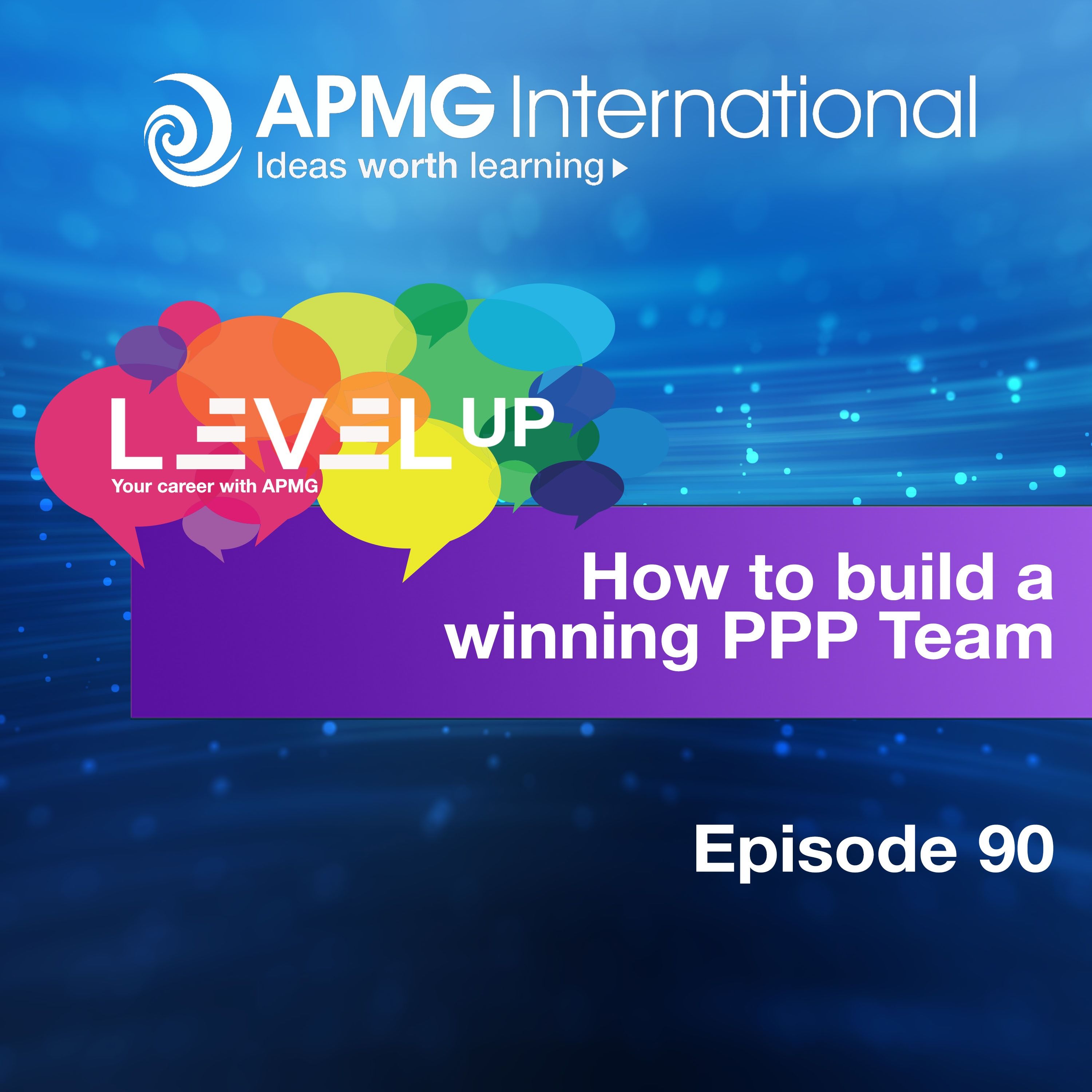 Episode 90 - Level Up your Career - How to build a winning PPP team episode artwork