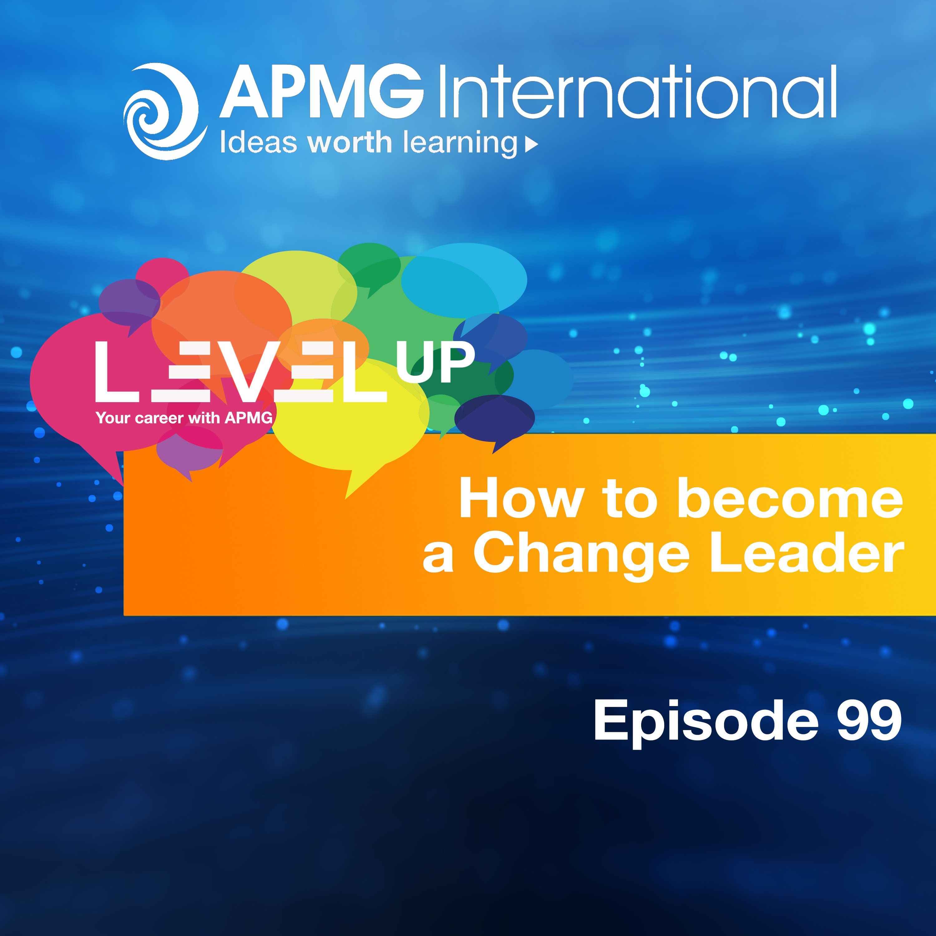 Level Up your Career – How to become a Change Leader episode artwork