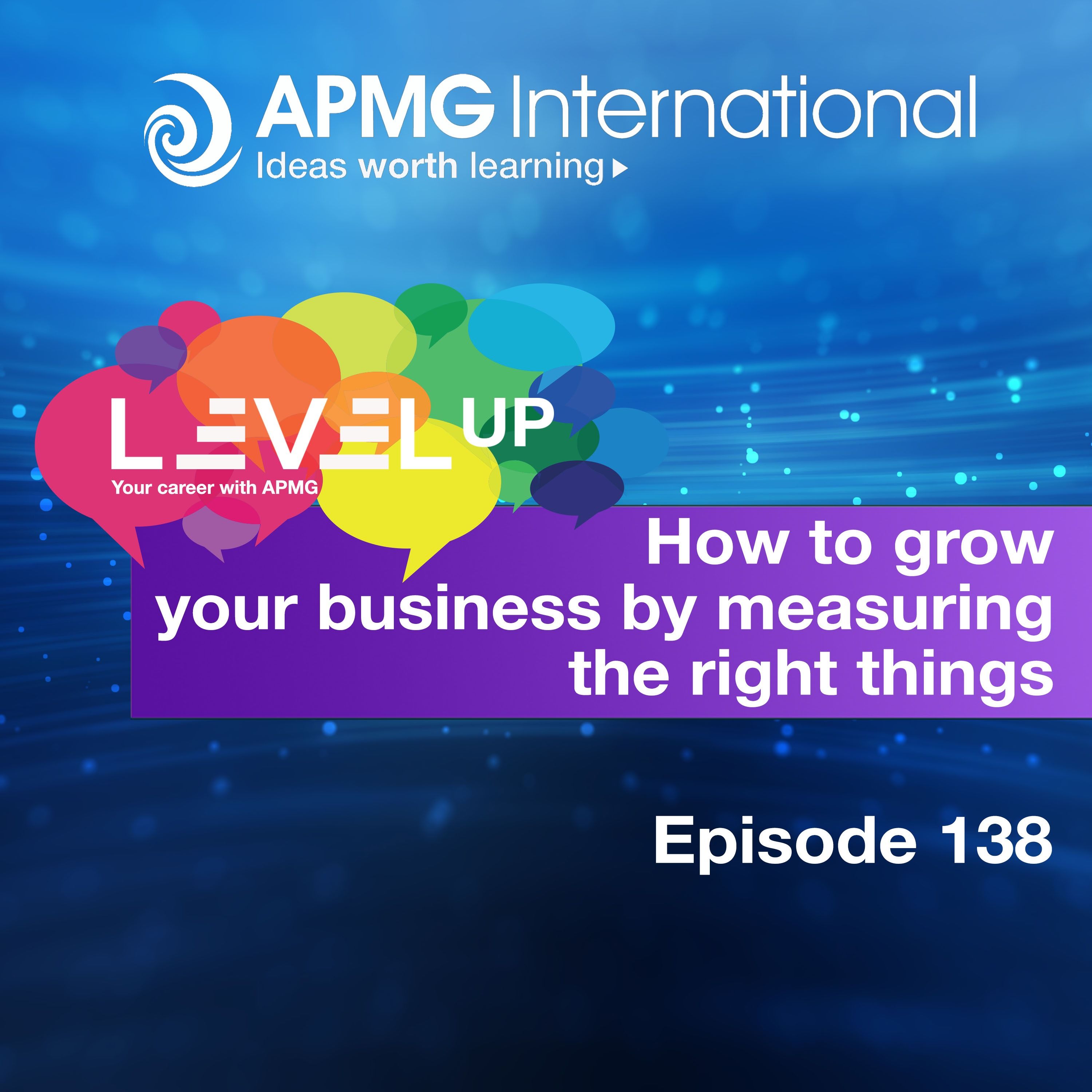 Level Up your Career – How to grow your business by measuring the right things episode artwork