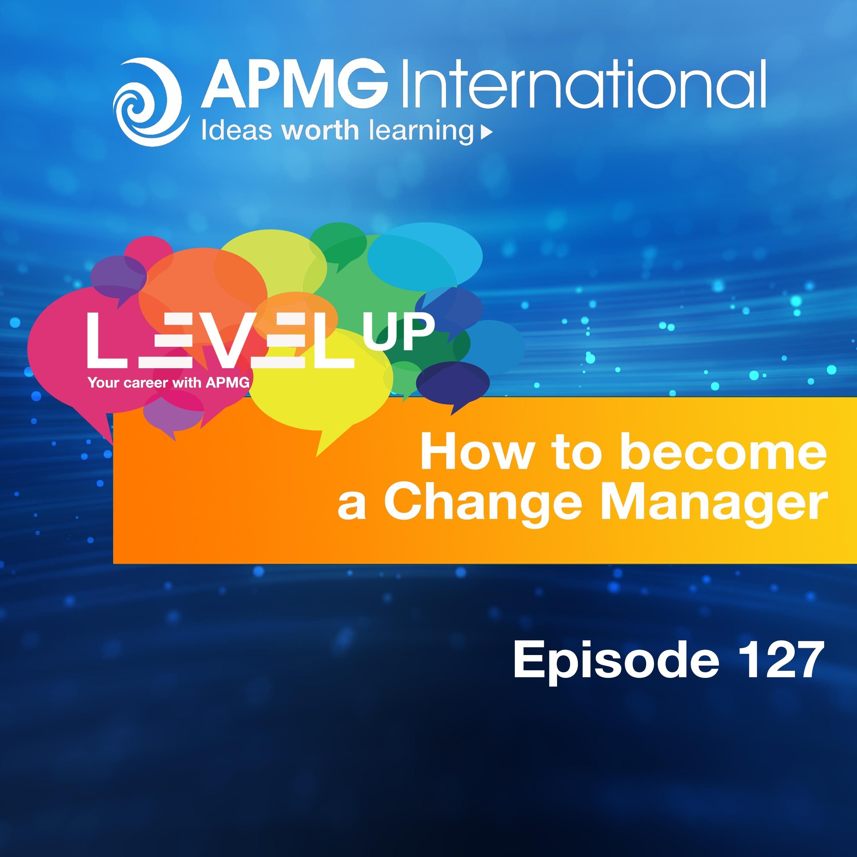 Level Up your Career- How to become a change manager episode artwork