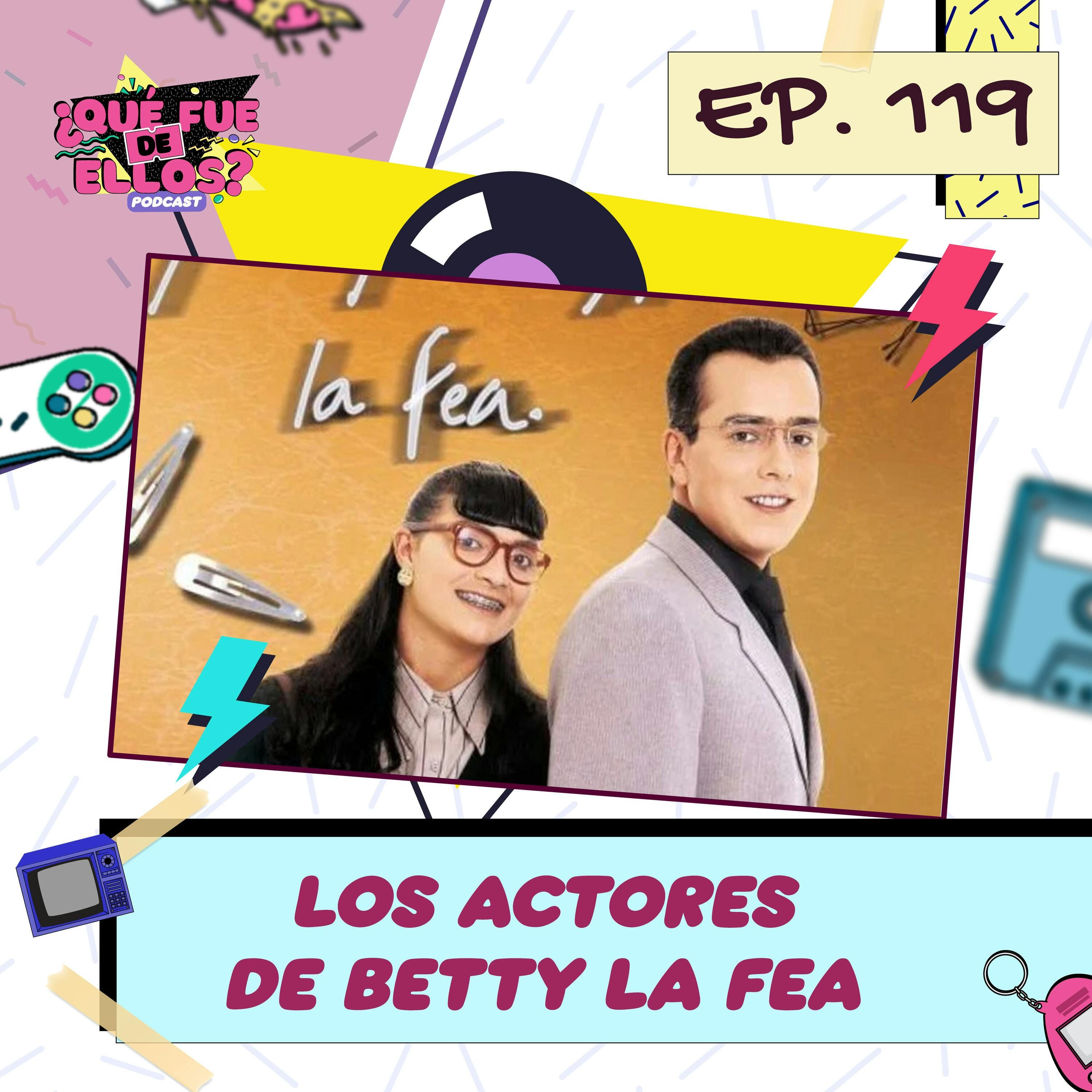 EP119: Los Actores de Yo Soy, Betty La Fea (Con: Israel Adrian)