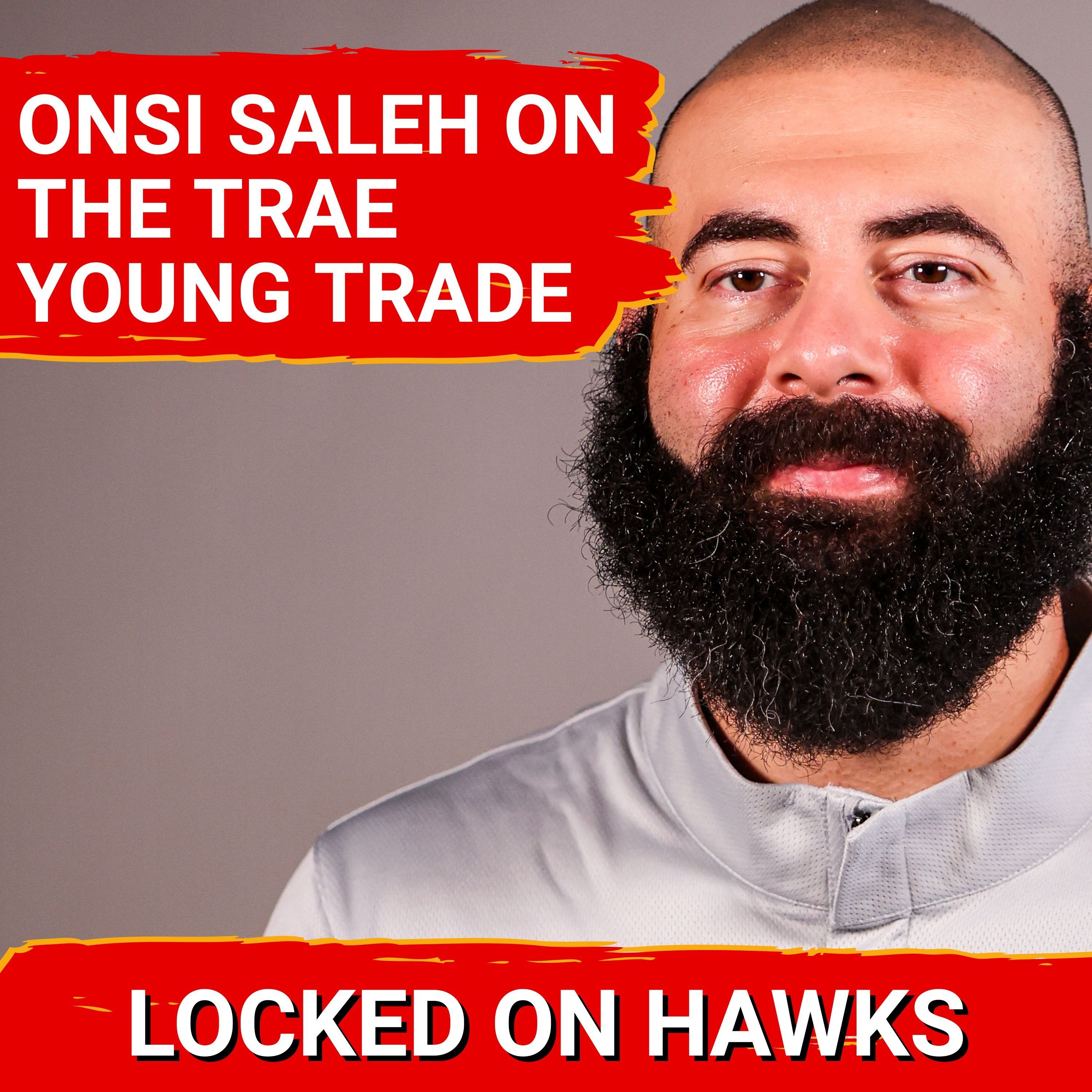 Bonus audio: Hawks GM Onsi Saleh speaks after Trae Young trade