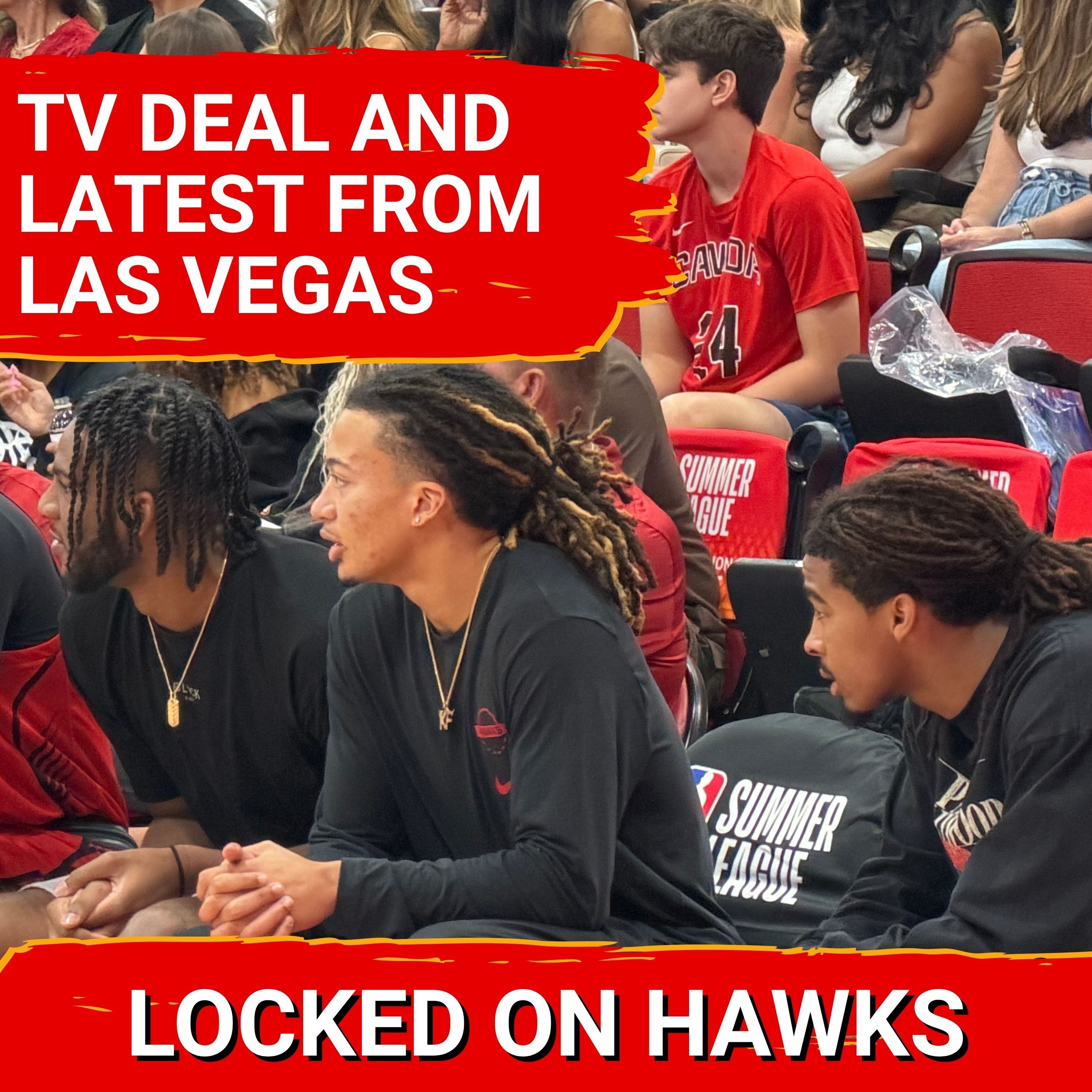 Hawks new TV deal and the first loss in Las Vegas Summer League
