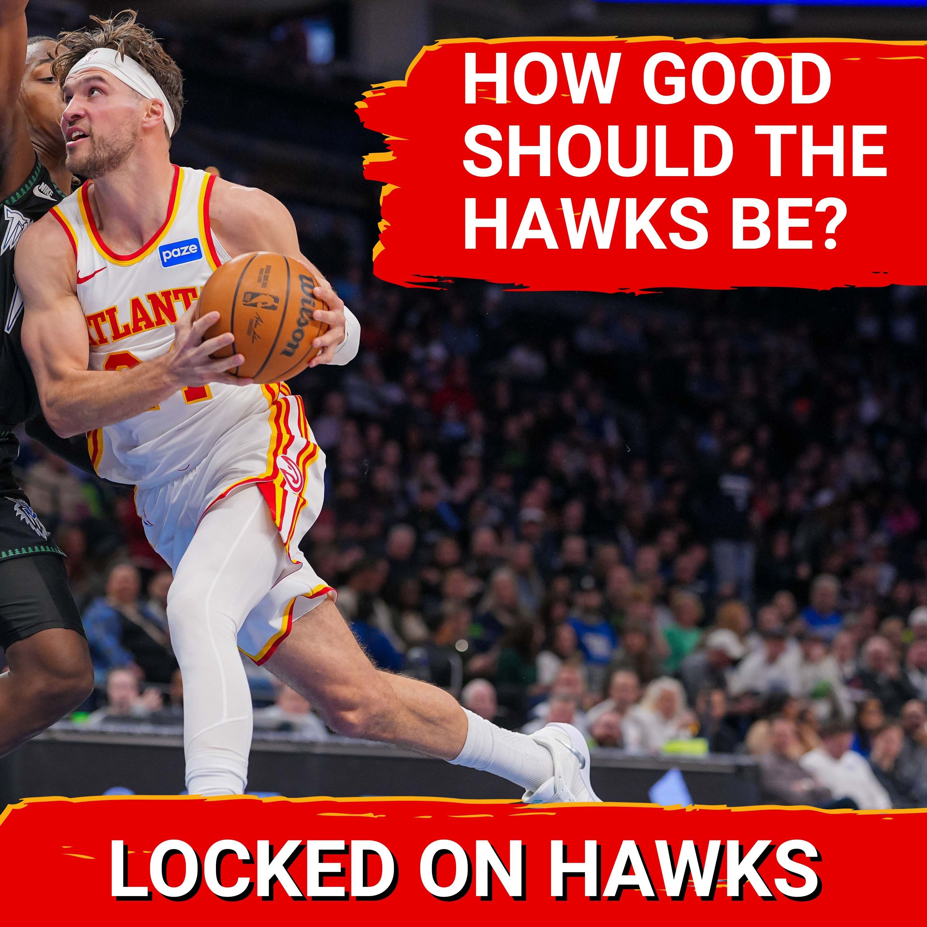 How good SHOULD the Hawks be right now?