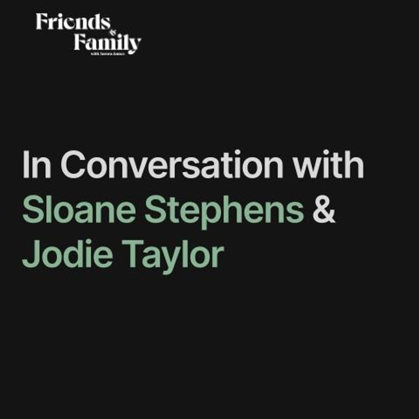Live from the Block Party: Sloane Stephens and Jodie Taylor In Conversation