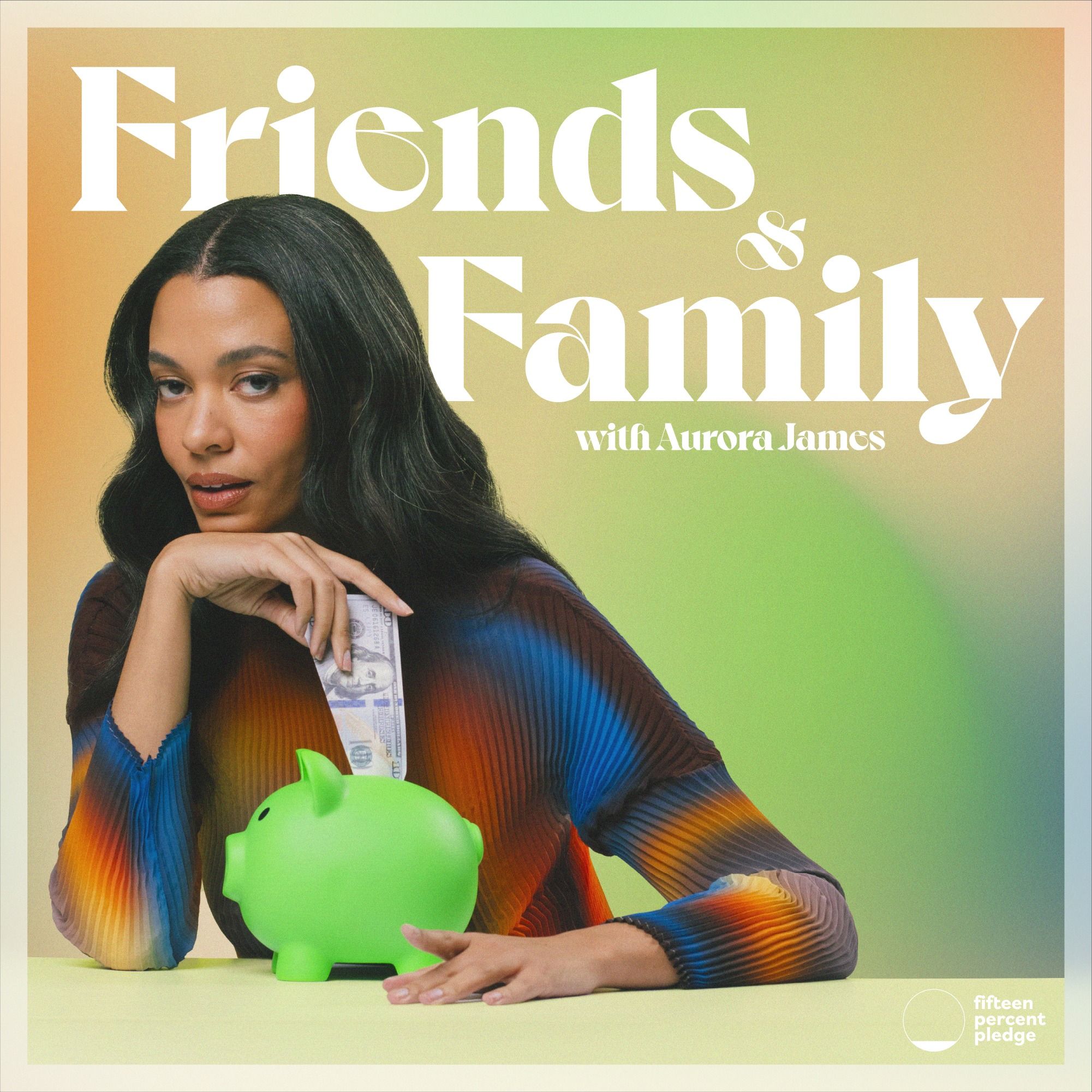 Friends & Family with Aurora James