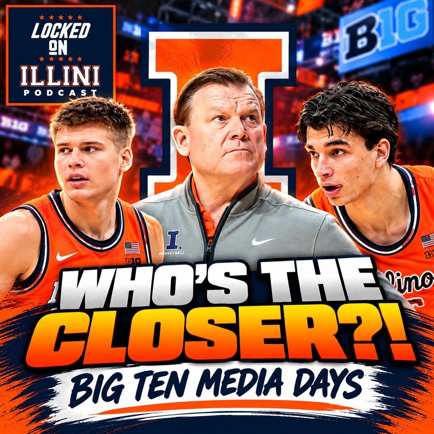 BIG TEN MEDIA DAYS: Who's the Closer? What's the Rotation? Illini Storylines I'm Watching