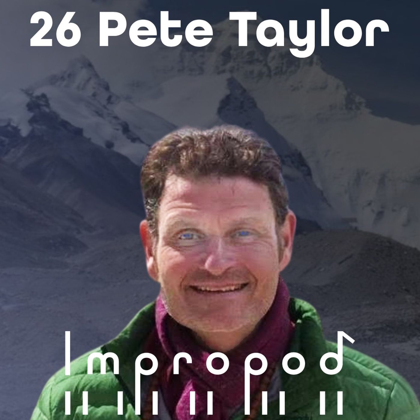 Ep26 Life ascension & the ice cave - Pete Taylor