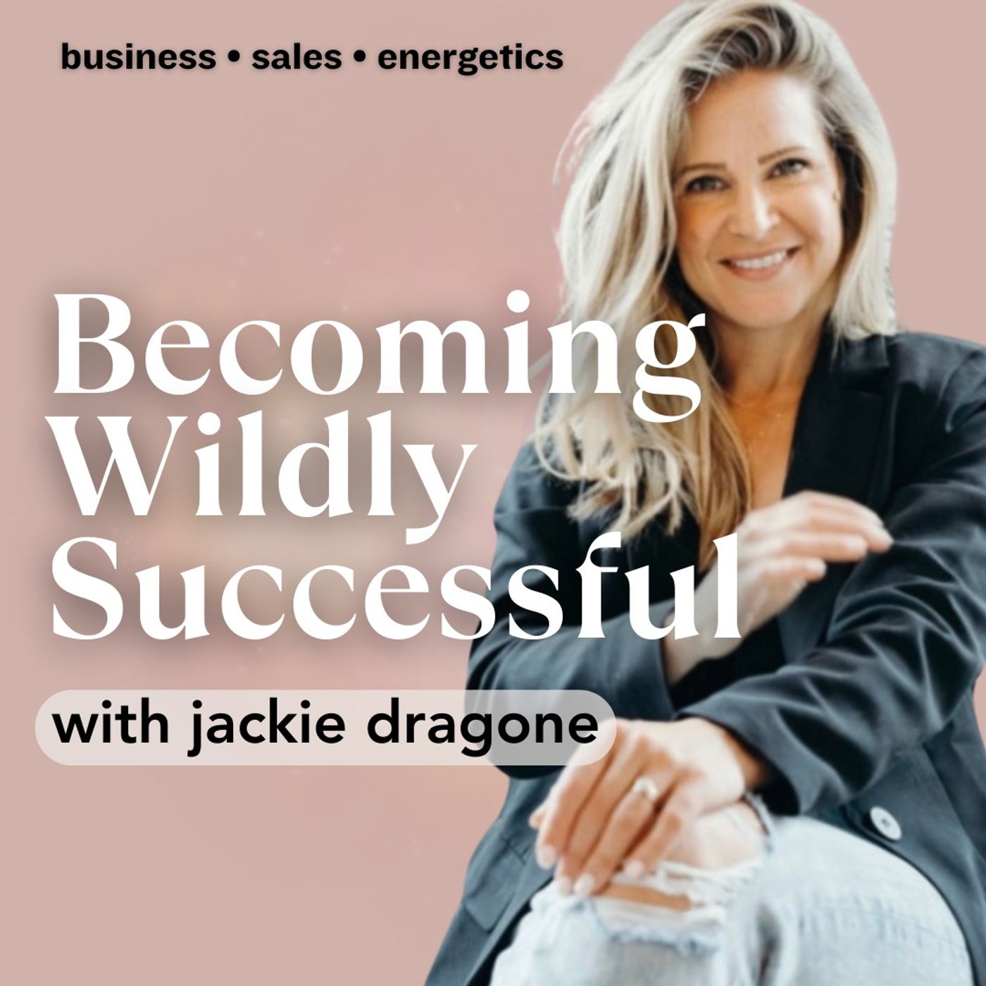 Becoming WILDLY Successful