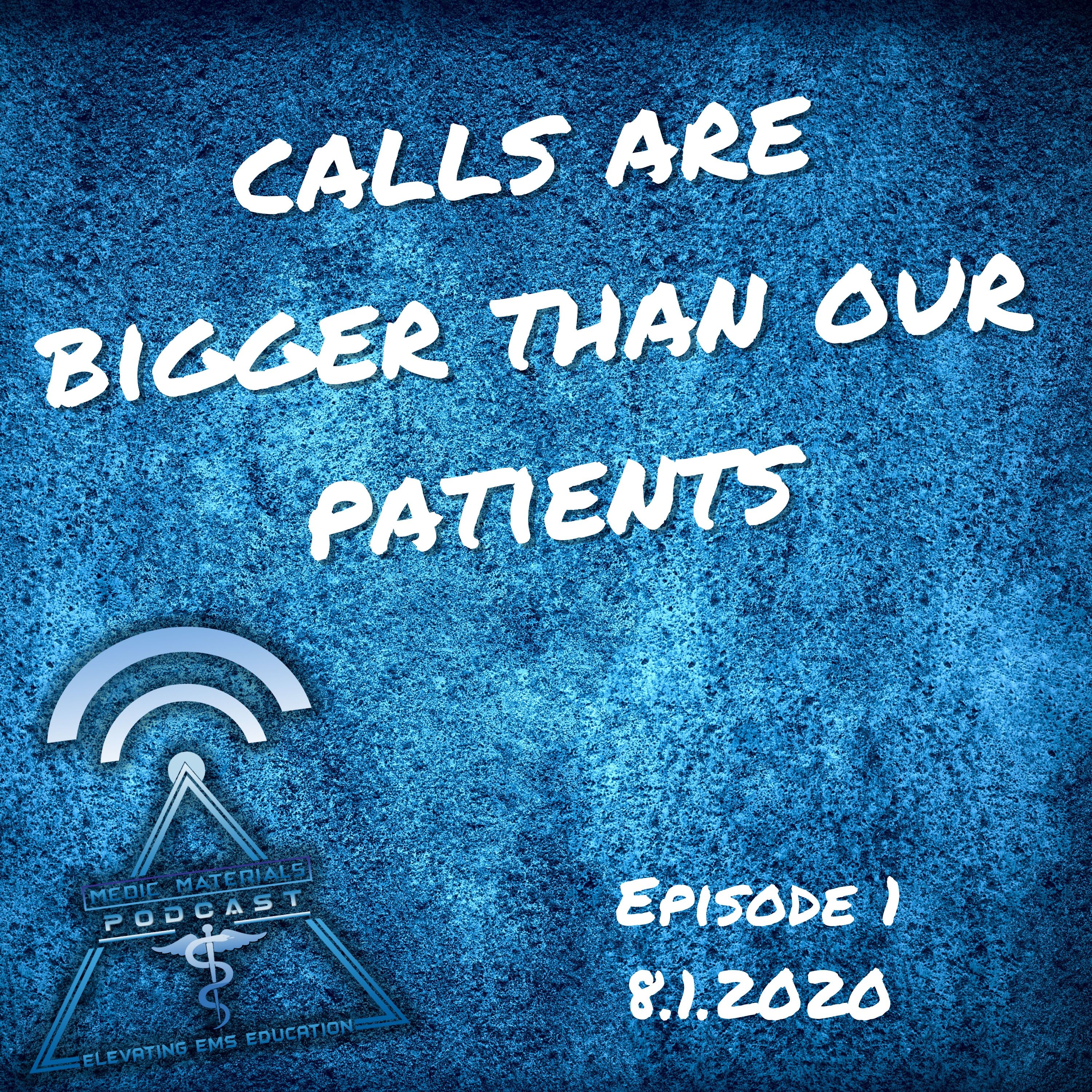 Calls Are Bigger Than Our Patients