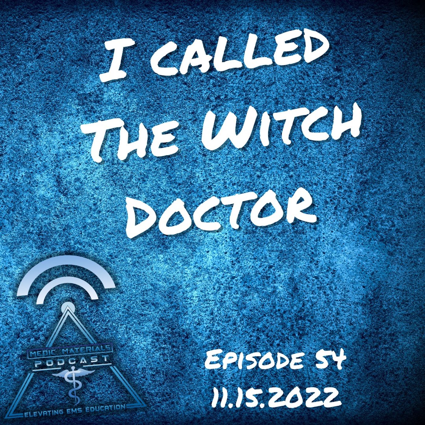 I Called The Witch Doctor
