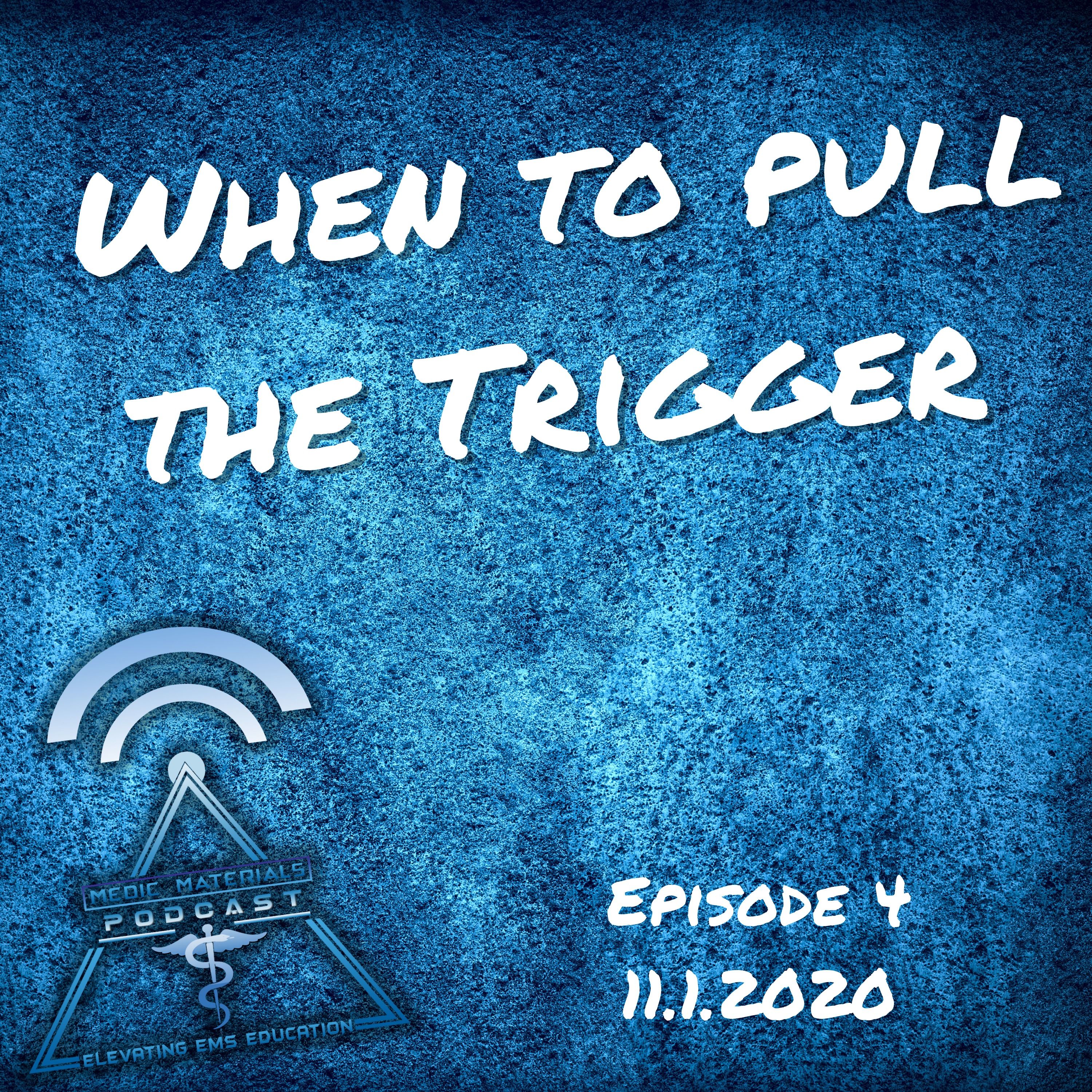 When To Pull The Trigger